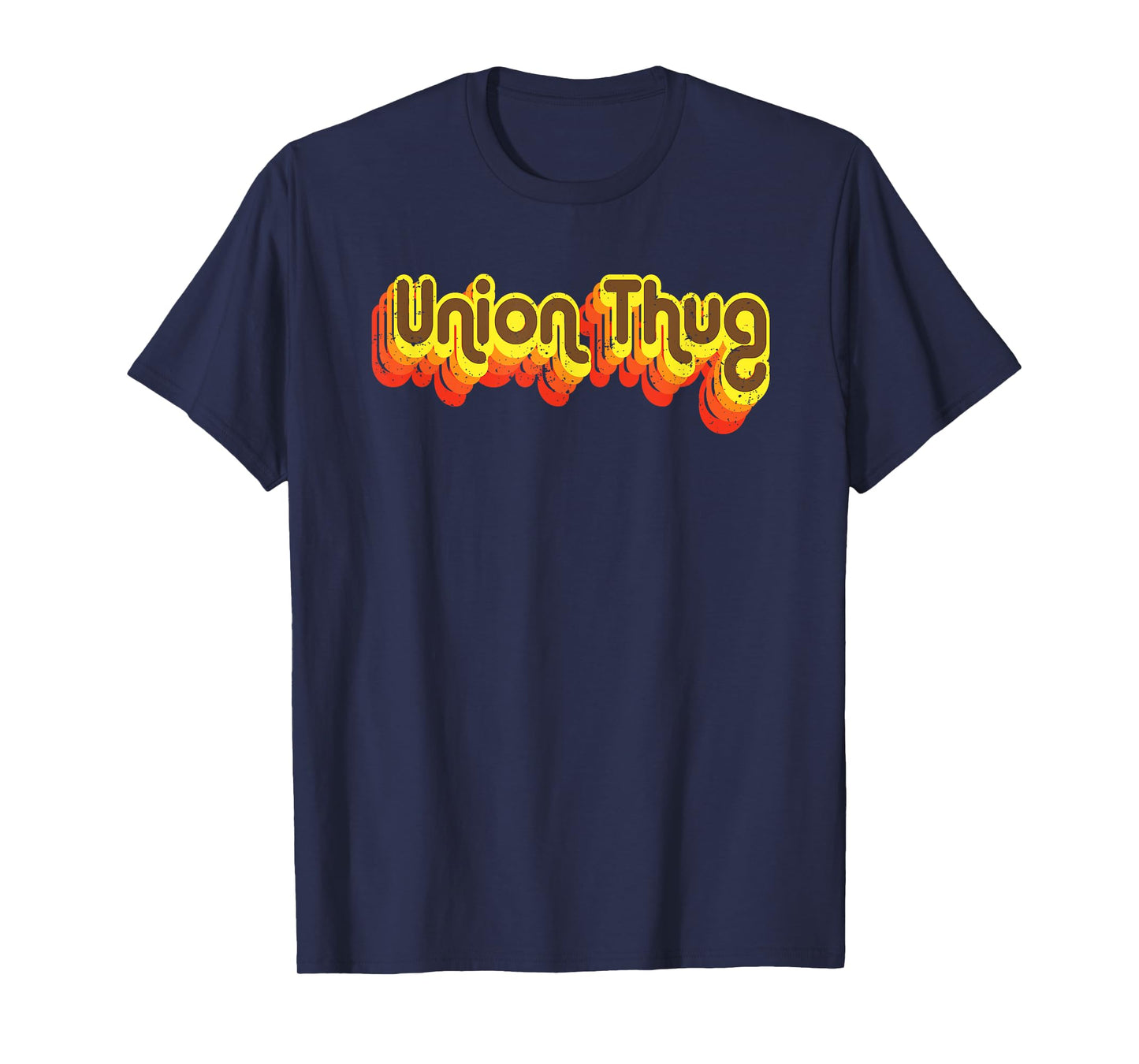 Union Strong and Solidarity Shirt - Union Thug T-Shirt