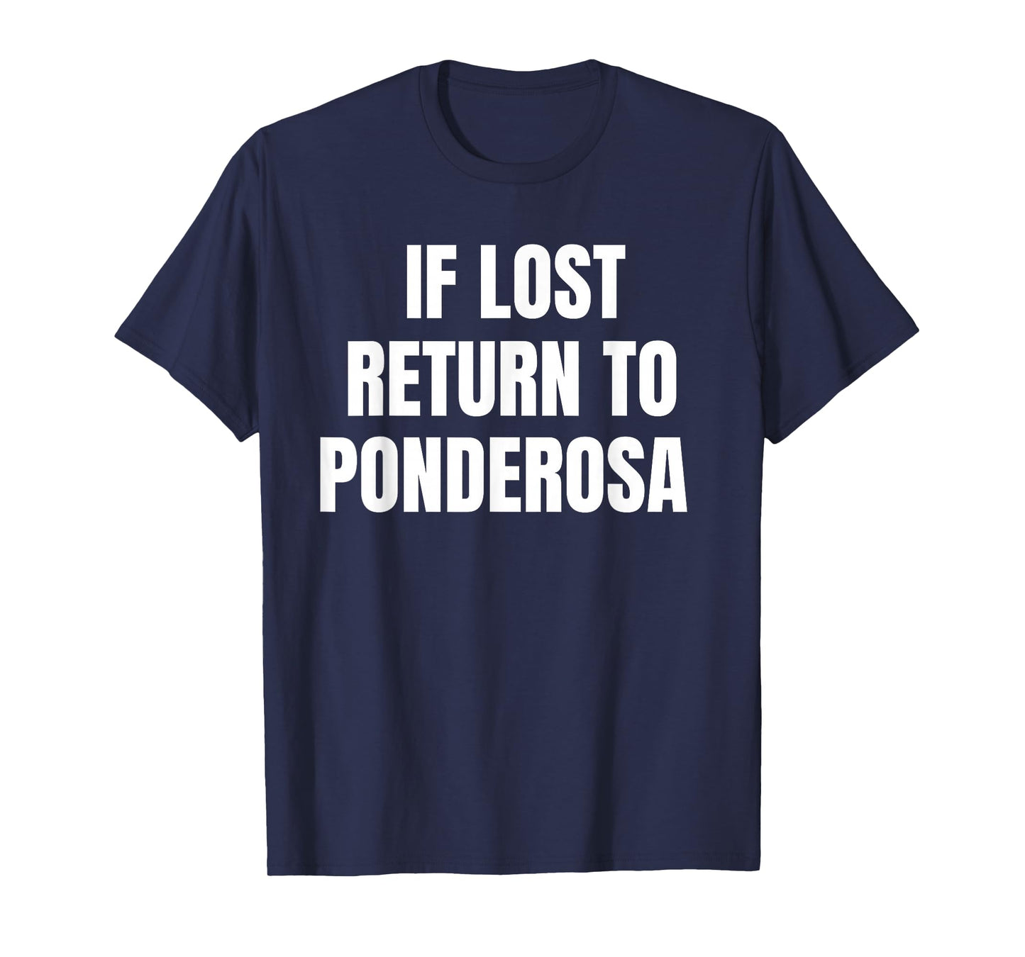 If Lost Return to Ponderosa Campground T-Shirt