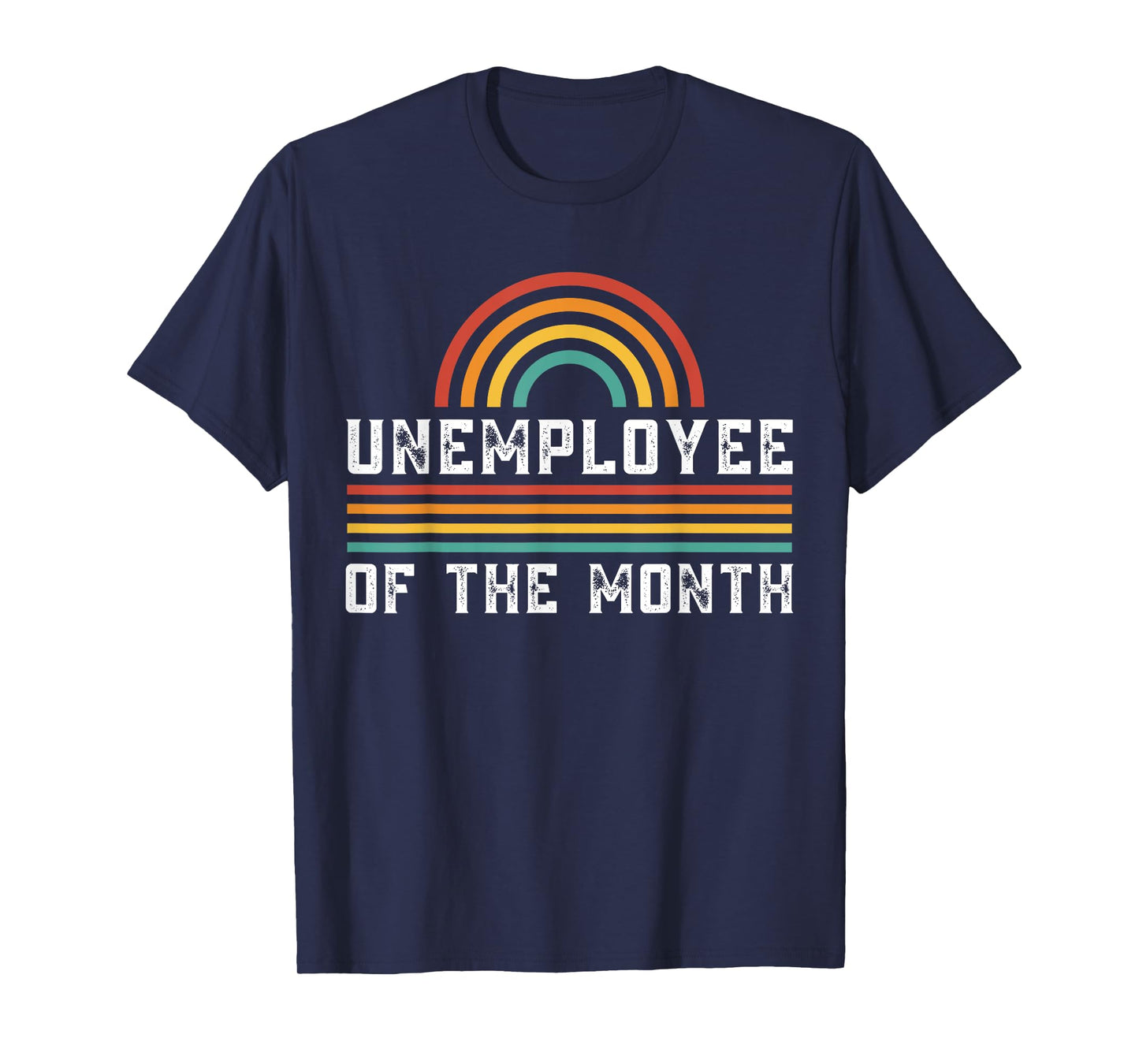 Unemployee Of The Month Funny Unemployed T-Shirt