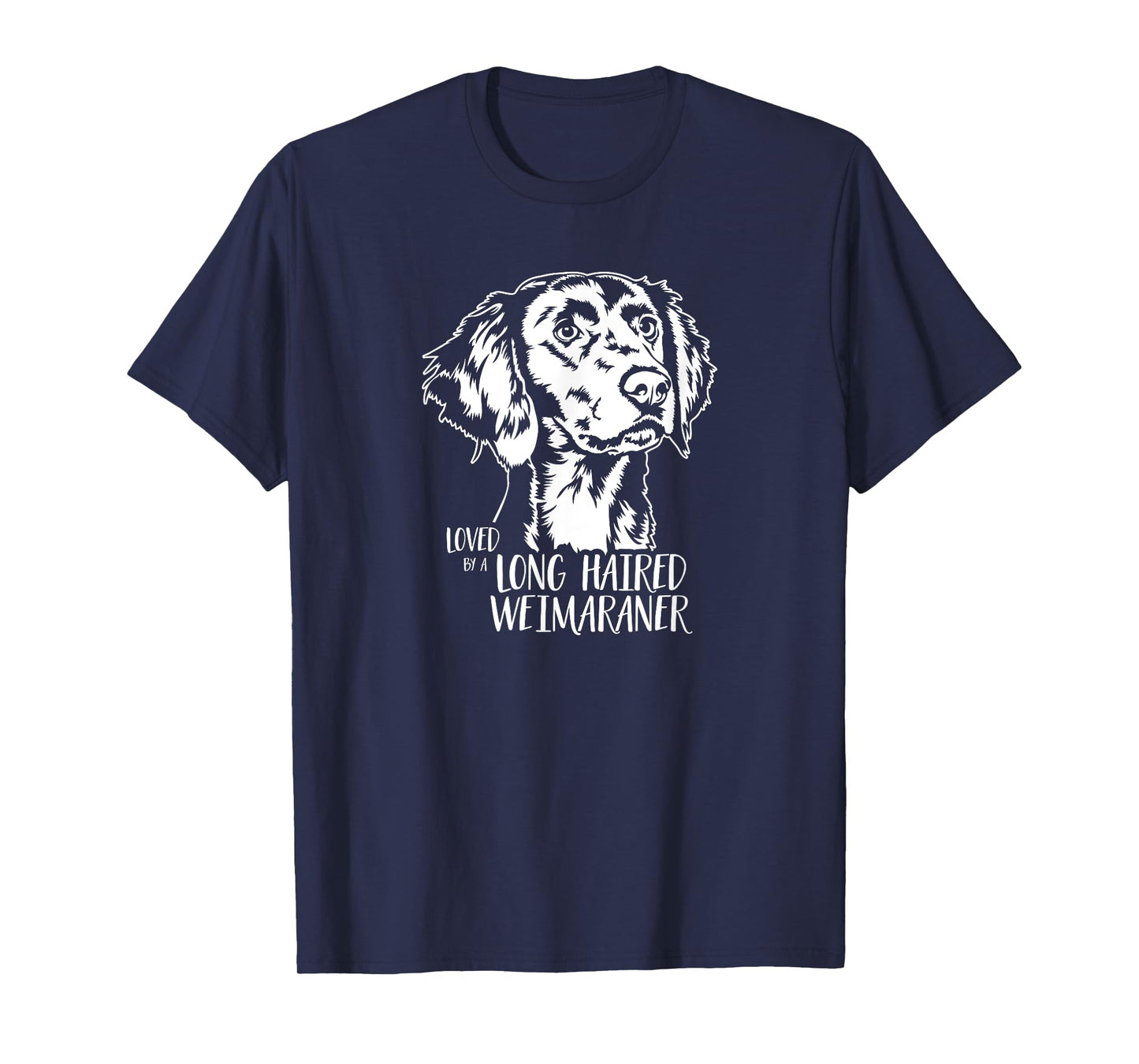 Loved by a Long Haired Weimaraner saying dog mom Weimaraner T-Shirt for Men Women