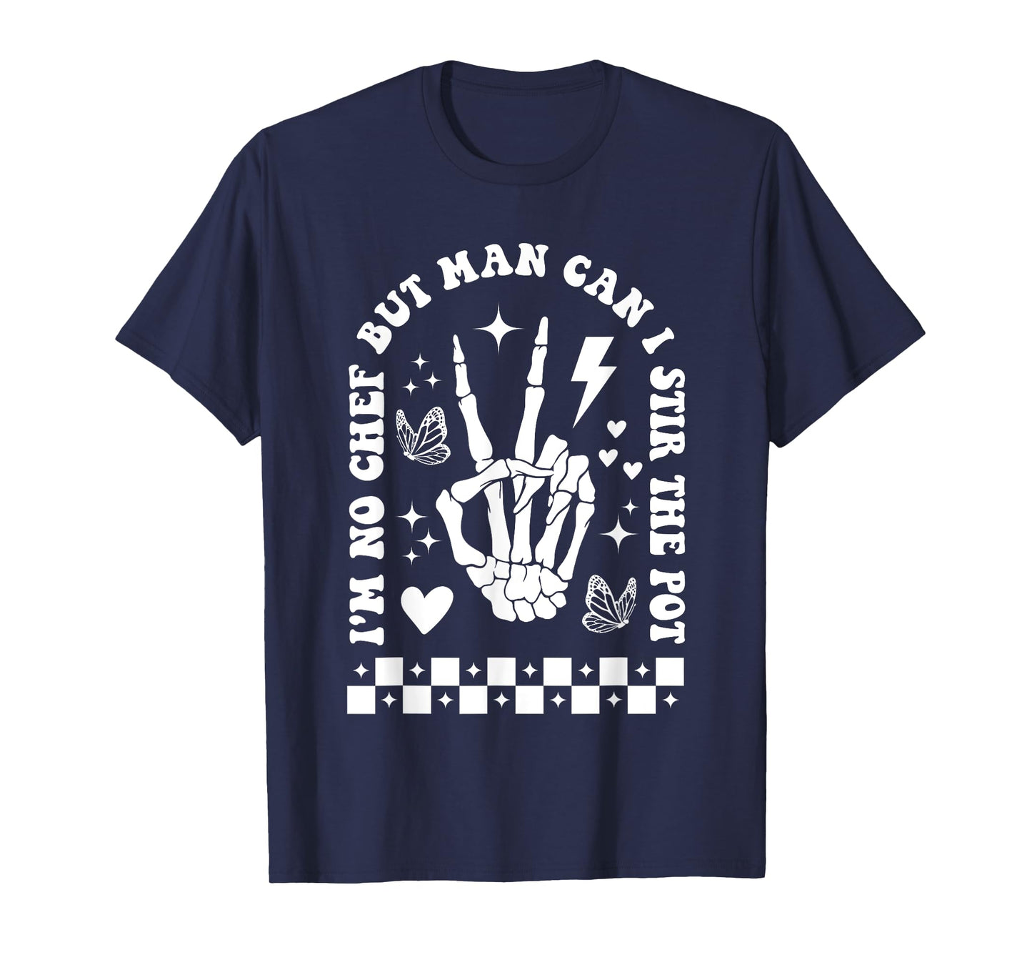 But Man Can I Stir The Pot Shirt Funny Sarcastic Skeleton T-Shirt