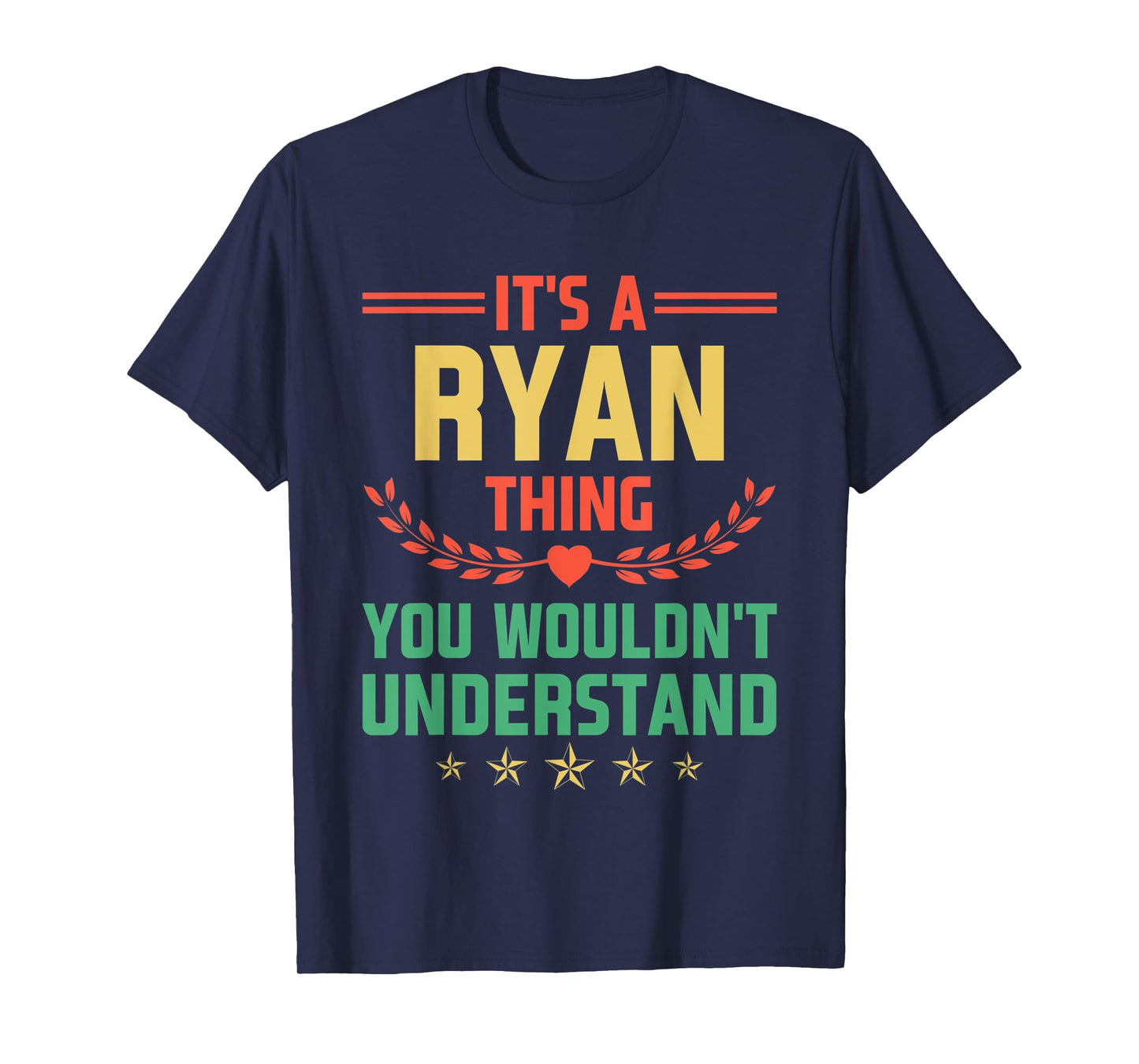 It's a Ryan Thing You Wouldn't Understand Funny Name T-Shirt
