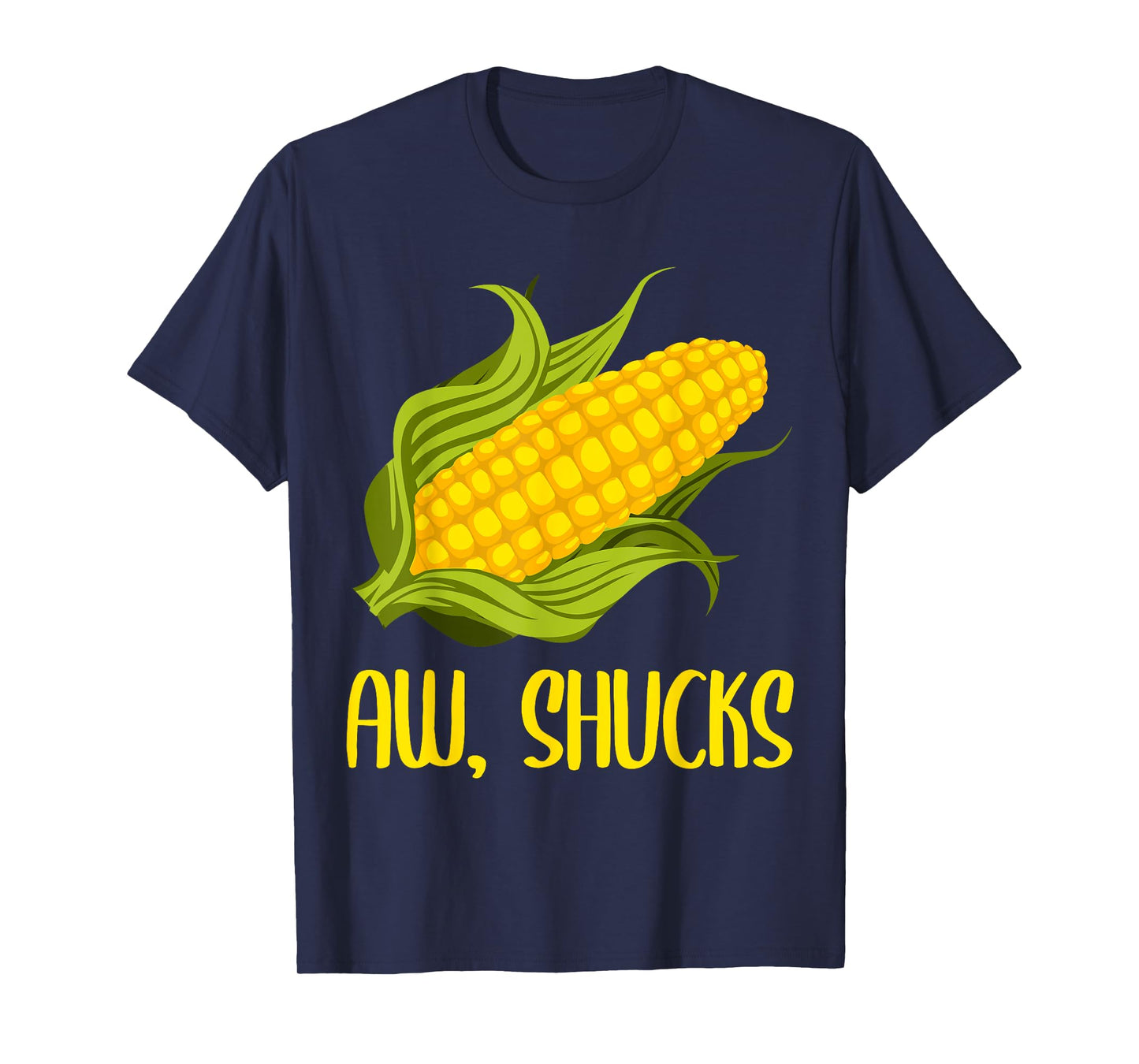 Funny Corn On Cob Corn Gift For Men Women Cool Aw Shucks T-Shirt