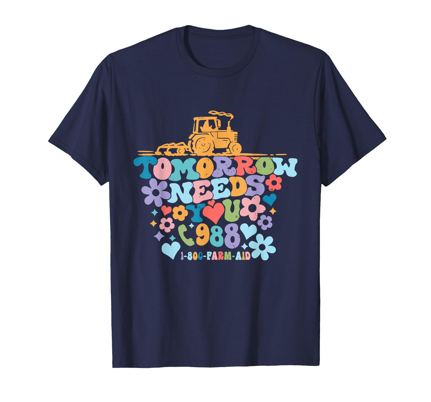 Tomorrow Needs You 1-800-Farm-Aid Apparel T-Shirt