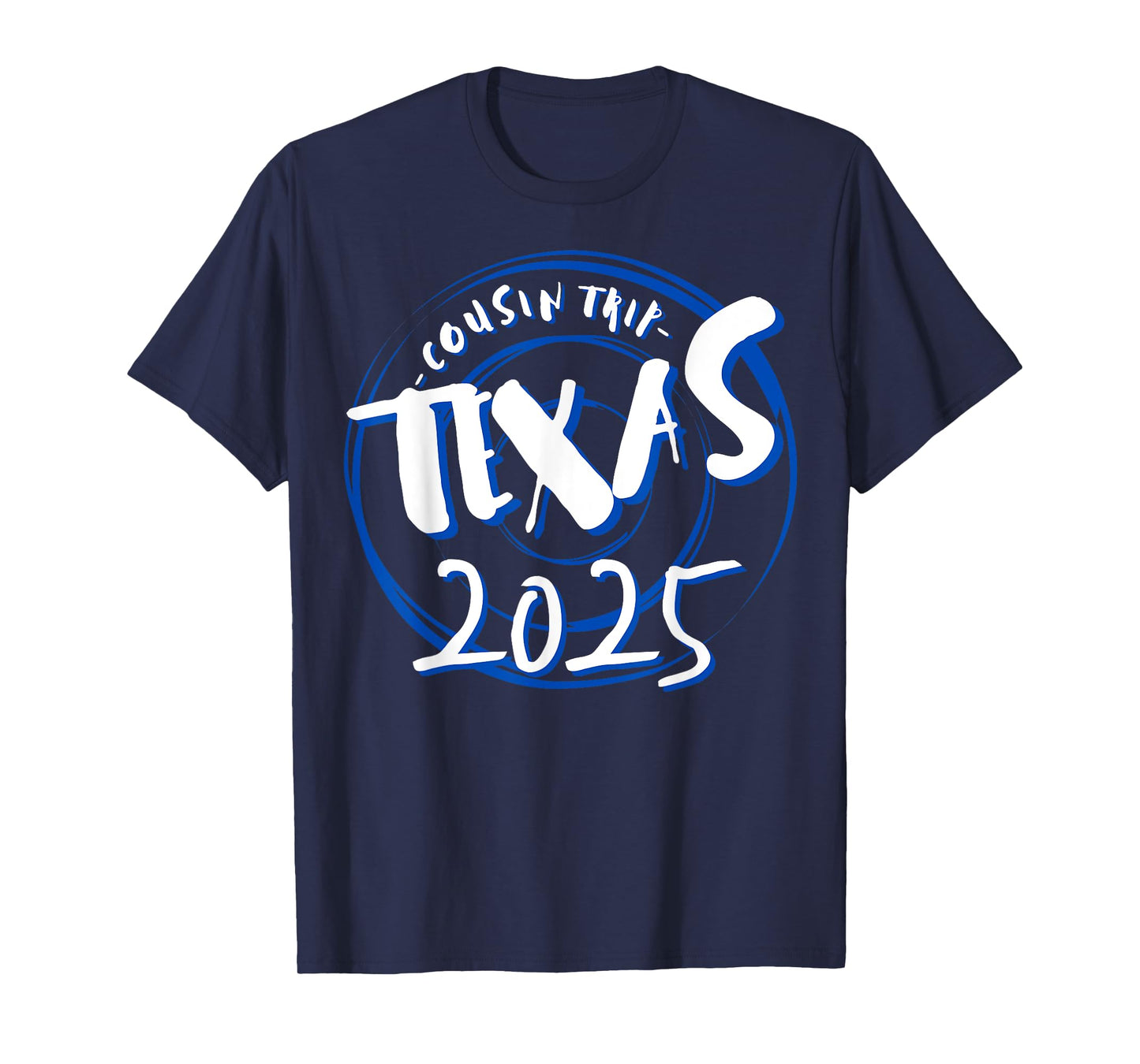 Cousin Trip Texas 2025 Weekend Vacation Matching Gifts T-Shirt