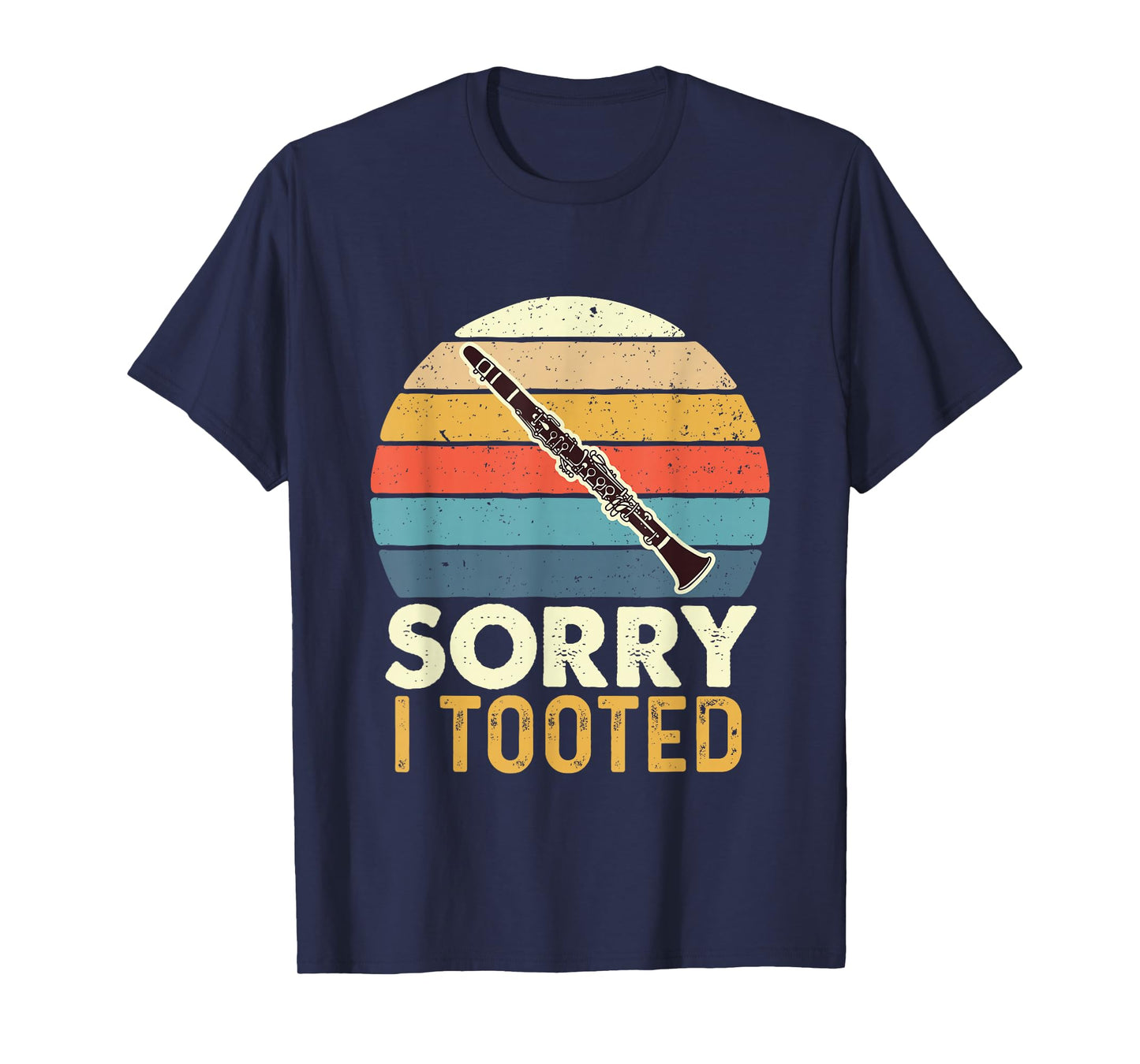 Sorry I Tooted - Retro Clarinetist Clarinet Player T-Shirt