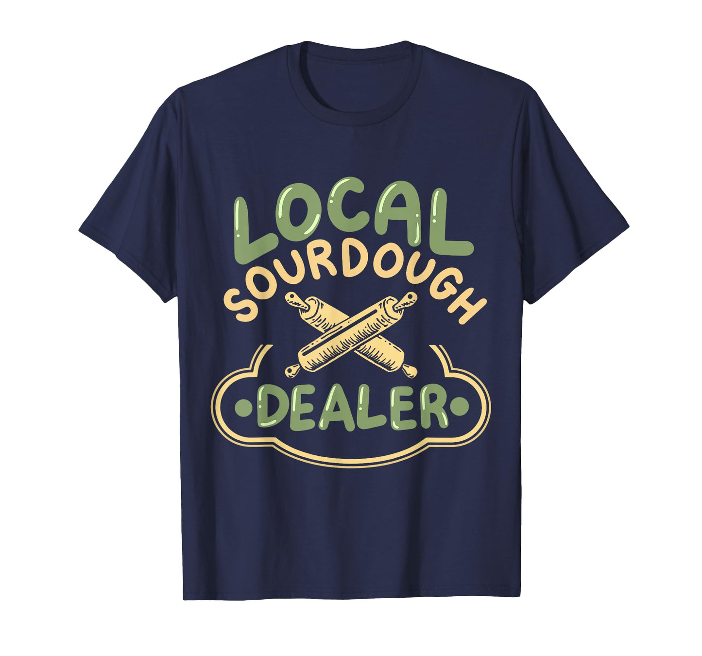 Baker Sourdough Bread Sourdough Starter Bakery Unisex-Adults Local Sourdough Dealer T-Shirt Black Small Classic Fit Short Sleeve T-Shirt
