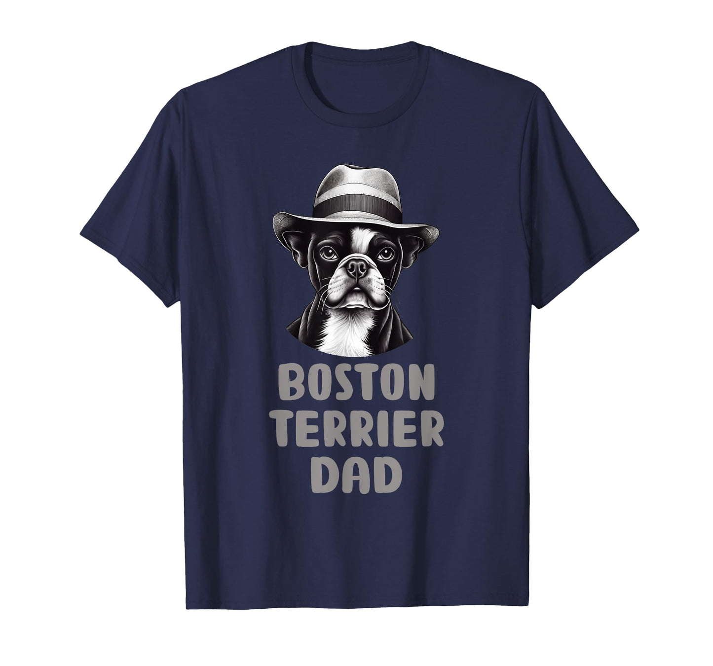 Cute Boston Terrier Dad Dog Lovers Gift Puppy Bostie Owner T-Shirt