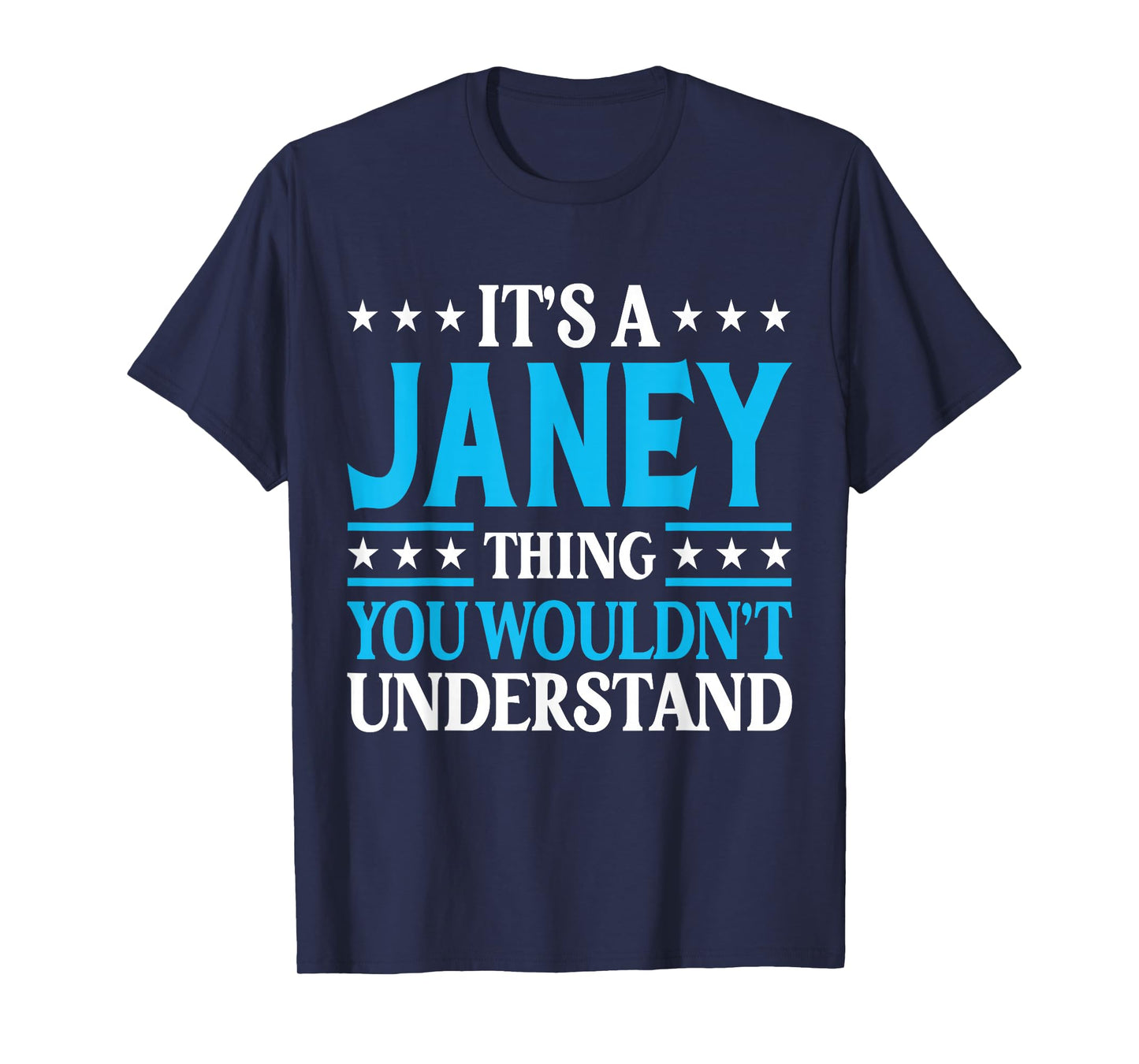 It's A Janey Thing Wouldn't Understand Girl Name Janey T-Shirt