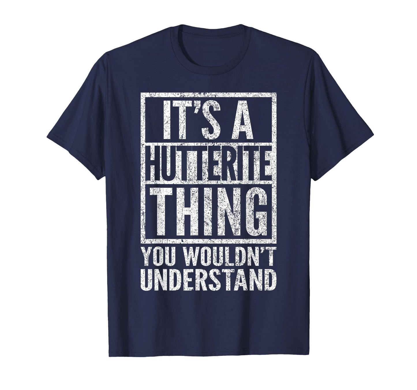 Hutterite Thing - You Wouldn't Understand - Hutterite's T-Shirt