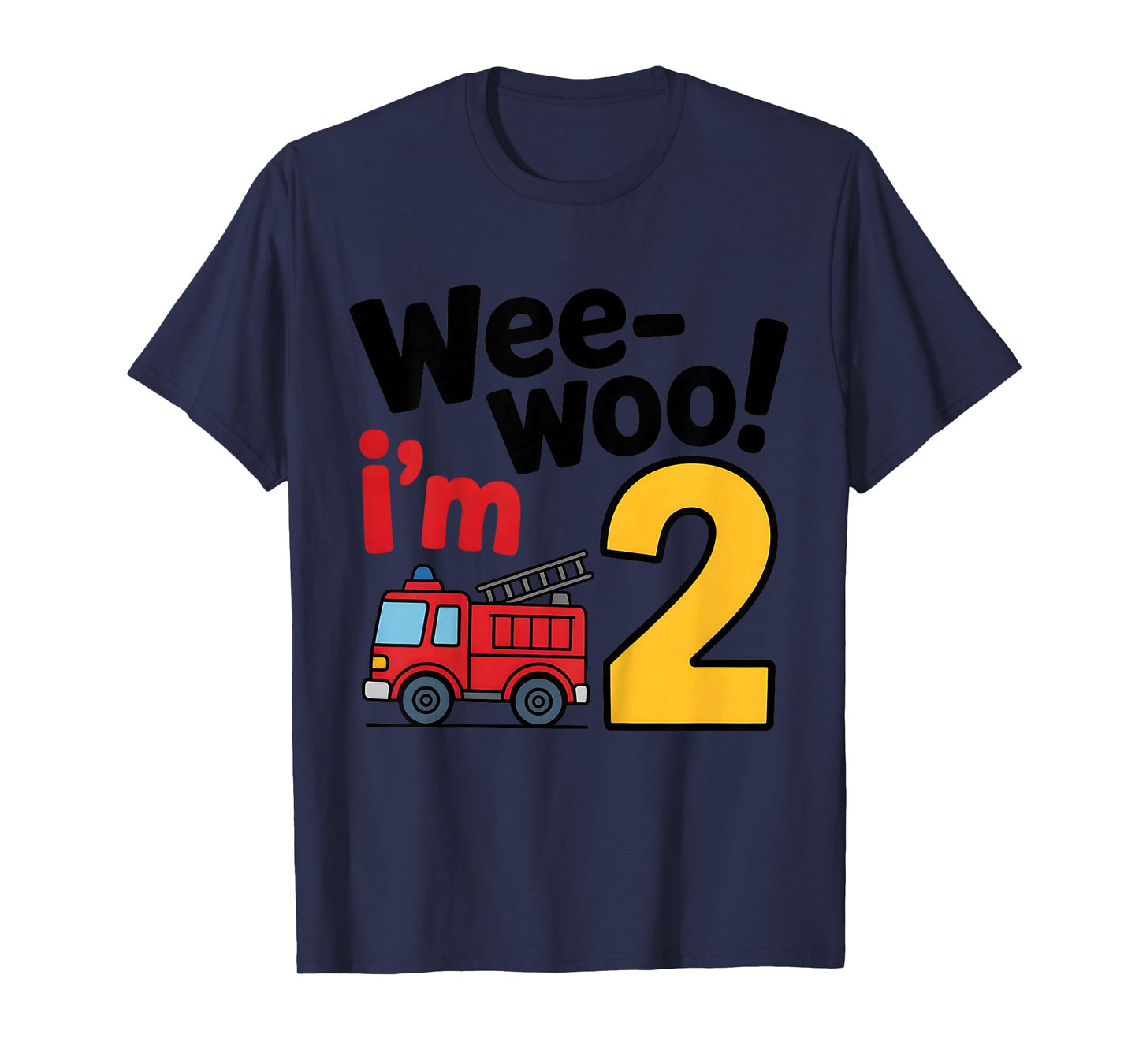 Kids Wee Woo I'm Two Firefighter 2nd Birthday Boys 2 Year Old T-Shirt