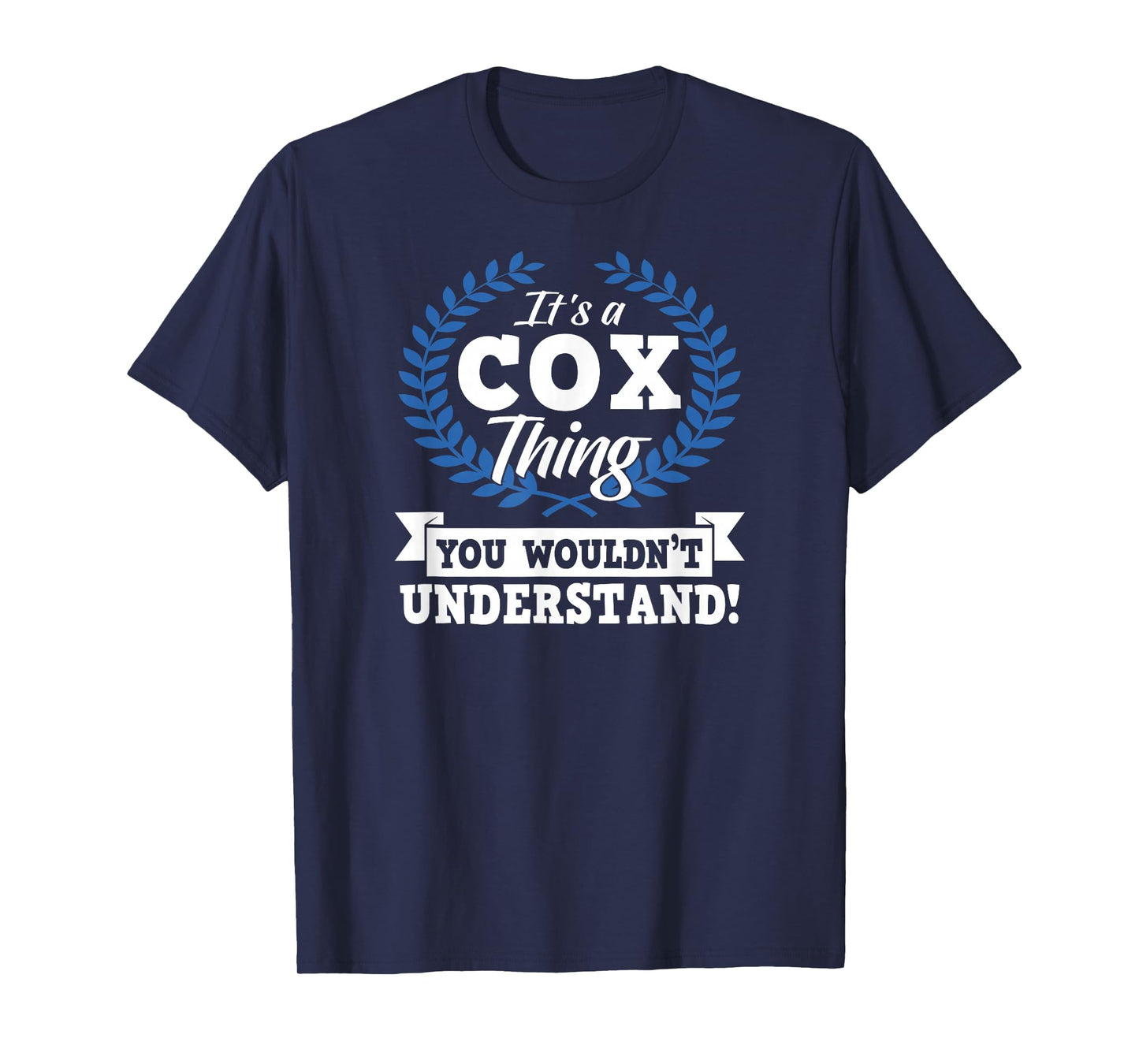 It's A Cox Thing You Wouldn't Understand Name Shirt T-Shirt