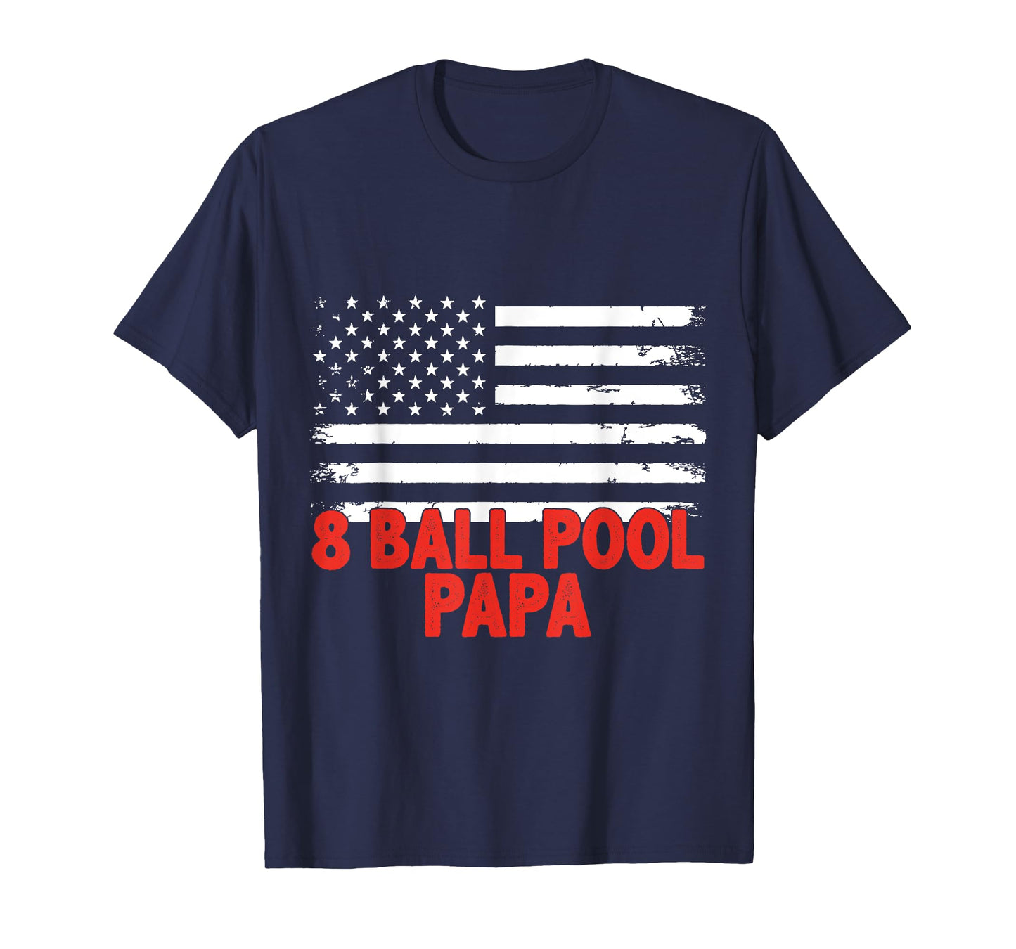American Flag 8 Ball Pool Papa T-Shirt