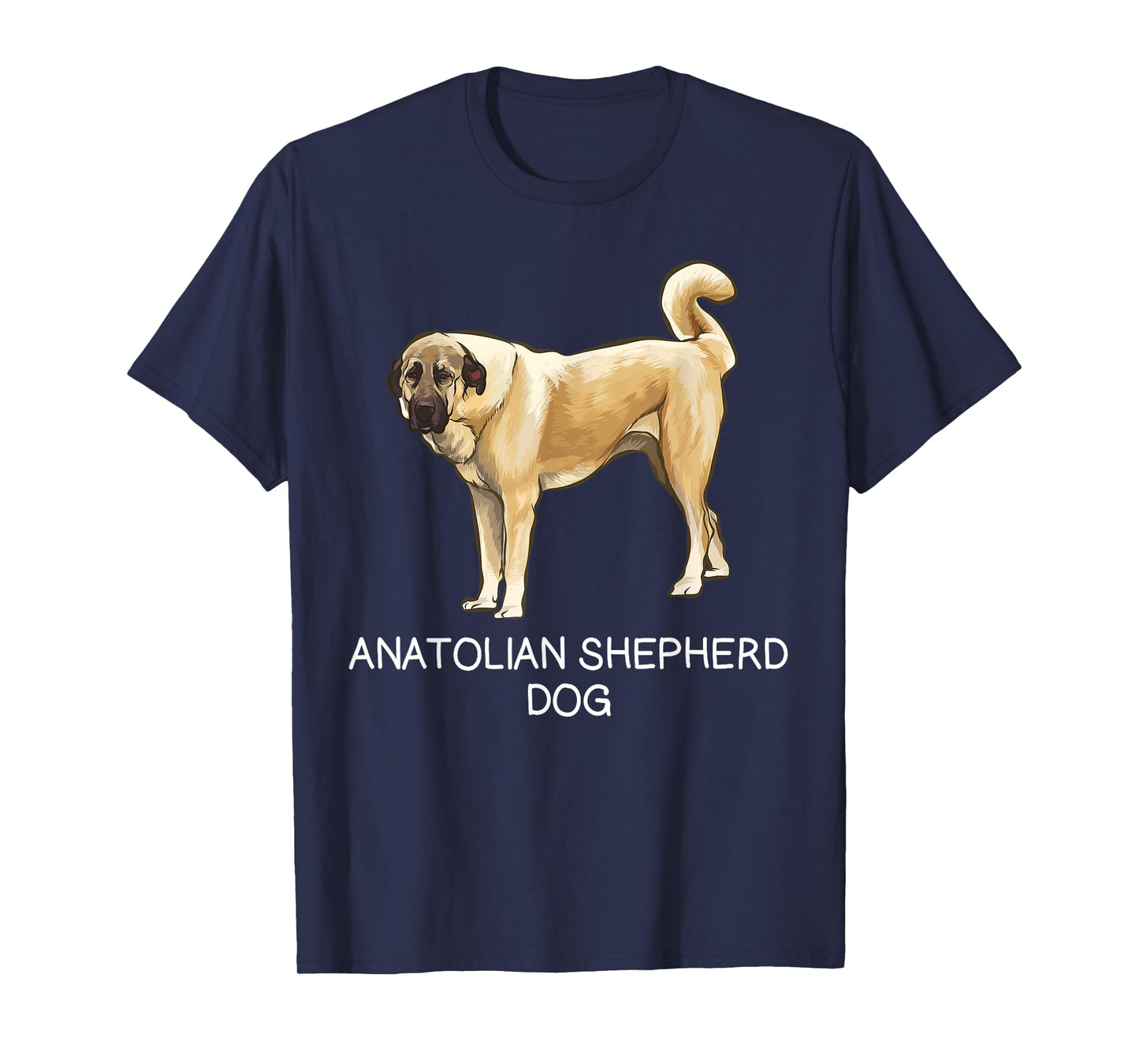 Anatolian Shepherd Dog Crazy Dog Lover T-Shirt