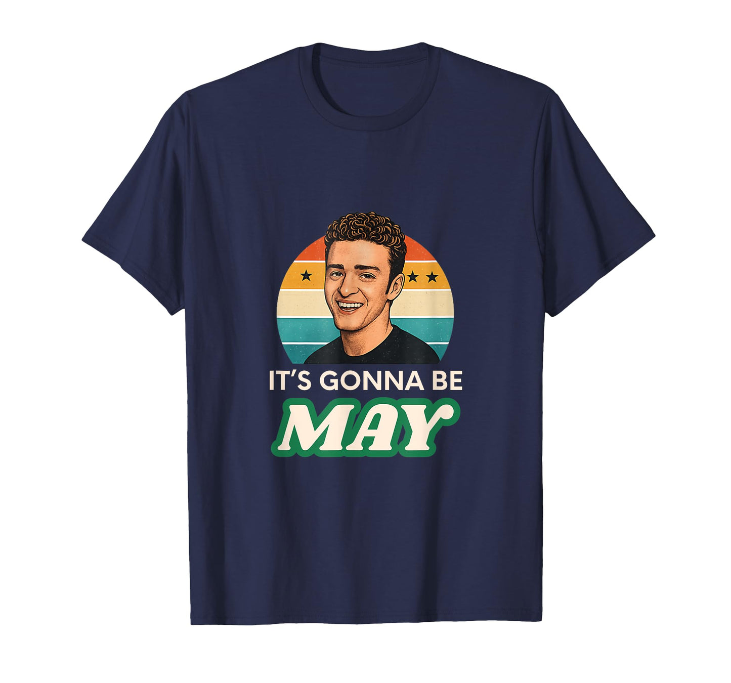 It's Gonna Be May, Funny May Meme, Almost May Gifts T-Shirt