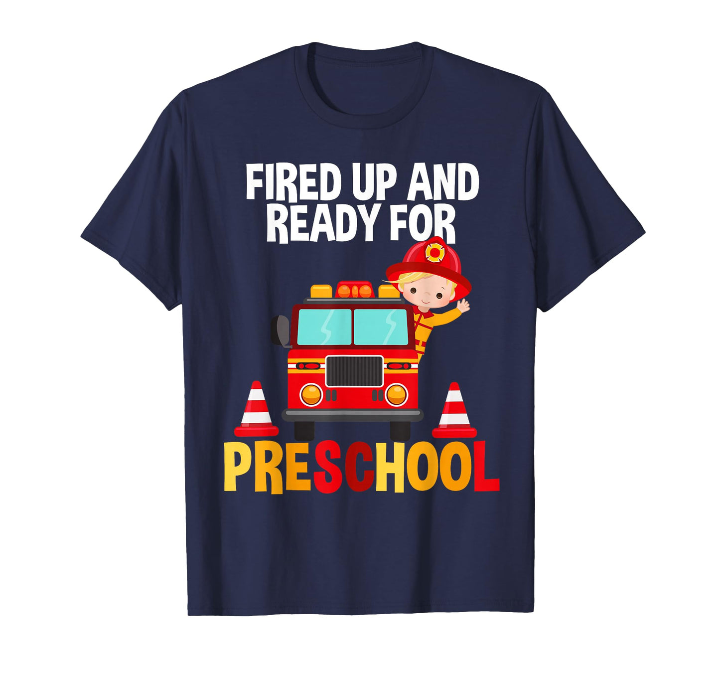 Fired Up and Ready For Preschool Fire Fighter Fire Truck Tee T-Shirt