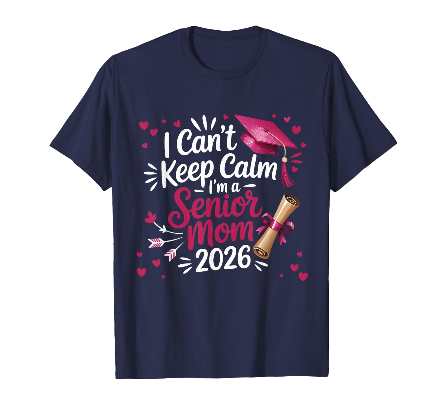 I Can't Keep Calm I'm A Senior Mom 2026 Class T-Shirt