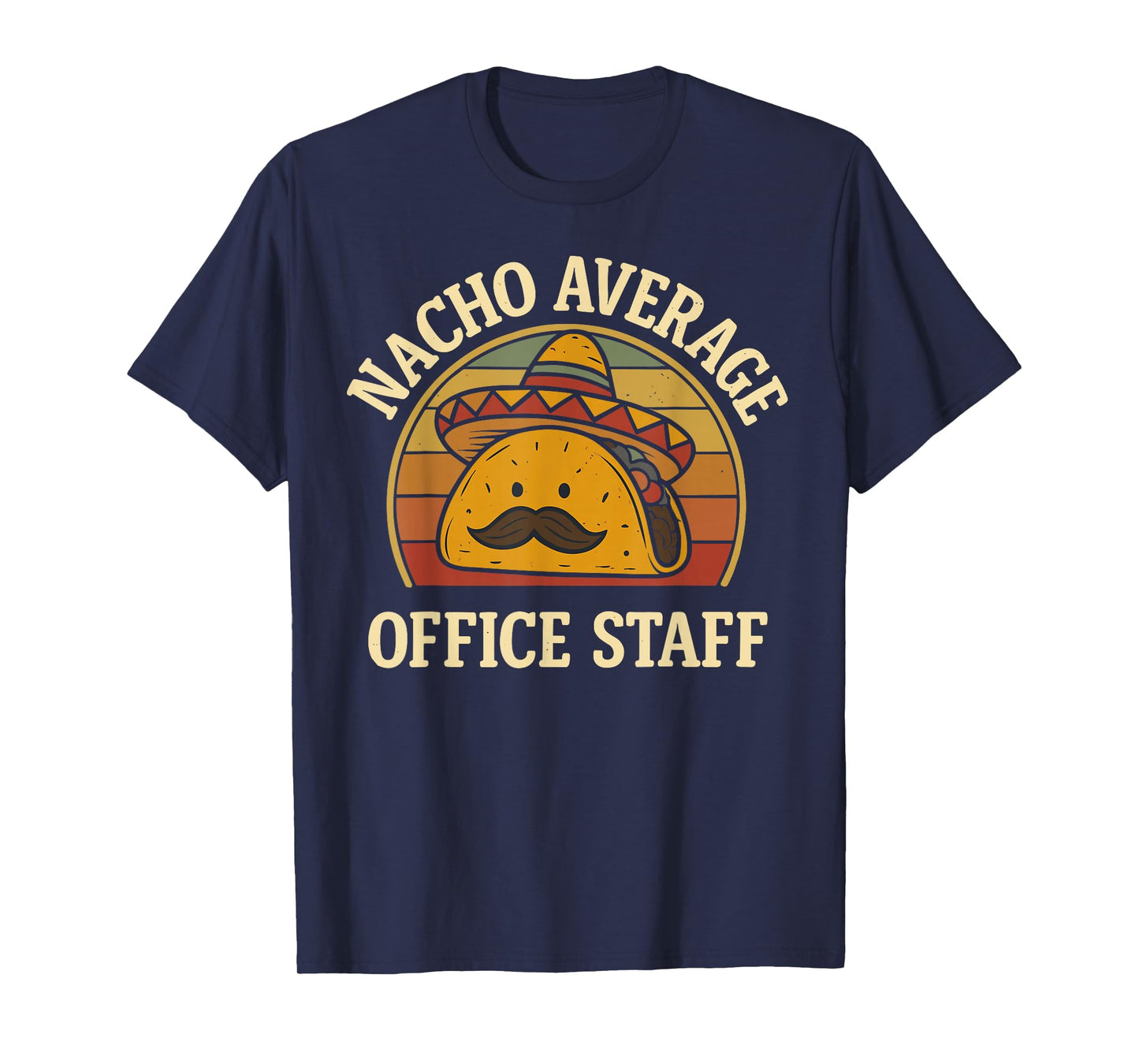 Nacho Average Office Staff Cinco Mayo Retro vintage Fiesta T-Shirt