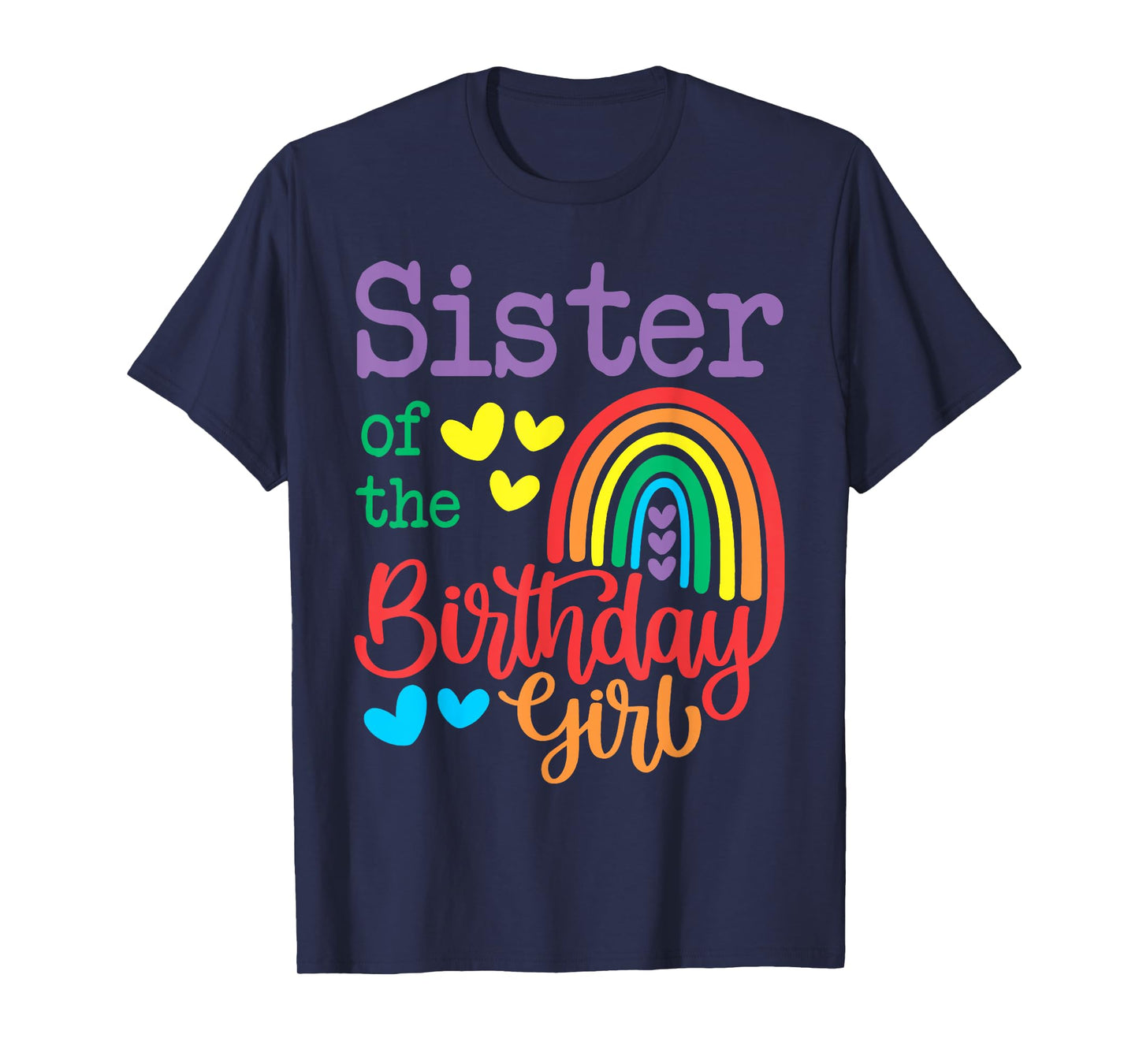 Sister Of The Birthday Girl Rainbow Birthday Matching Family T-Shirt