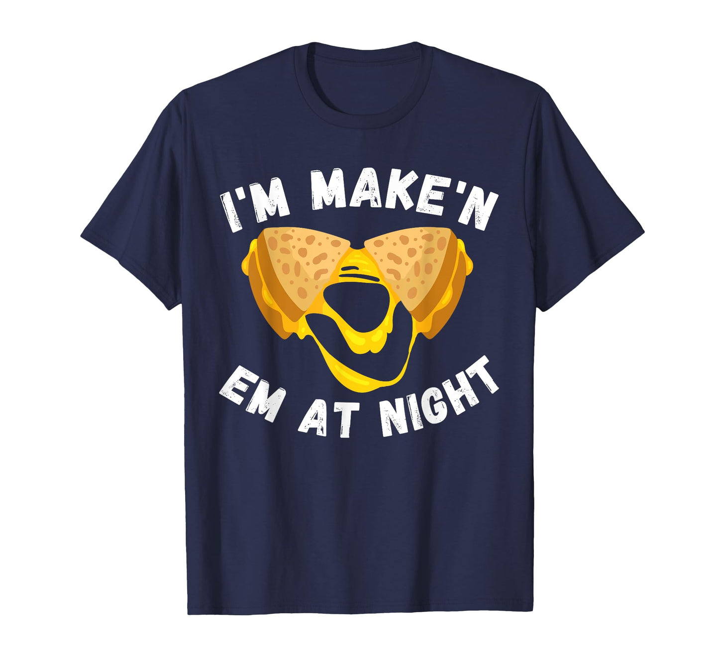 Funny Grilled Cheese Sandwich Meme I'm Making Them At Night T-Shirt