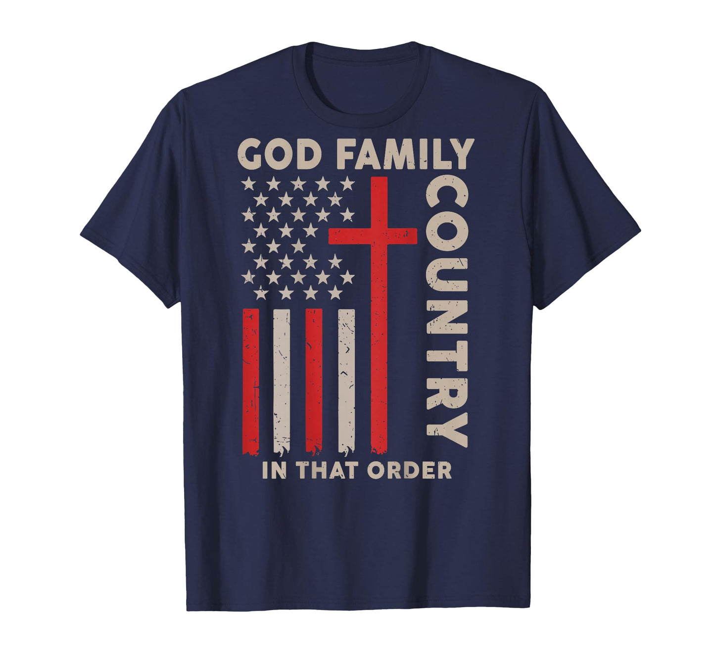 God Family Country in That Order Christian Patriotic Freedom T-Shirt