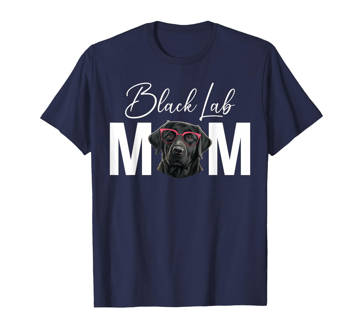 Black Lab Mom Black Labrador Owner Black Lab Lover T-Shirt