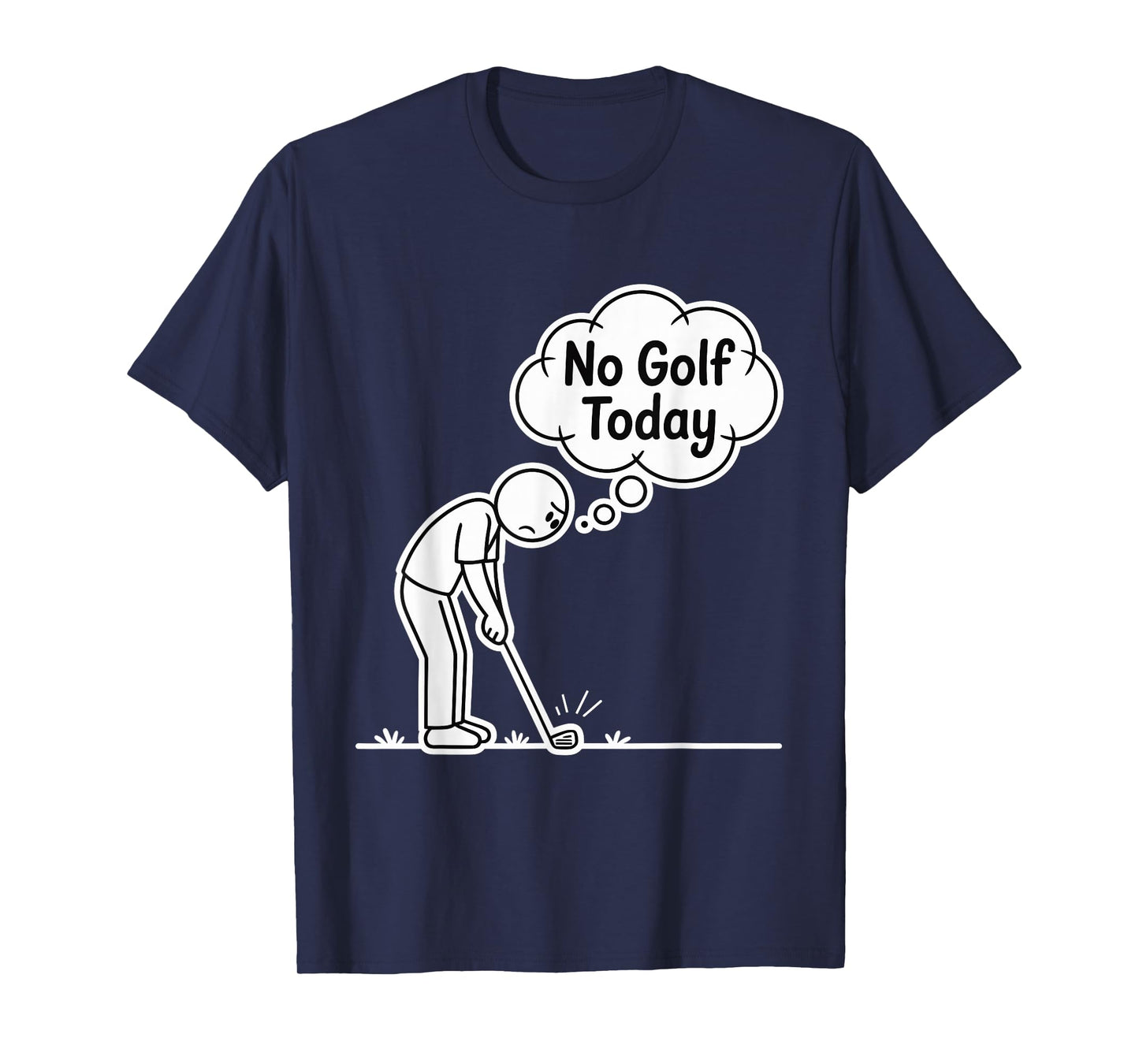 No Golf Today Stickman Design for Golf Lovers and Golfer T-Shirt