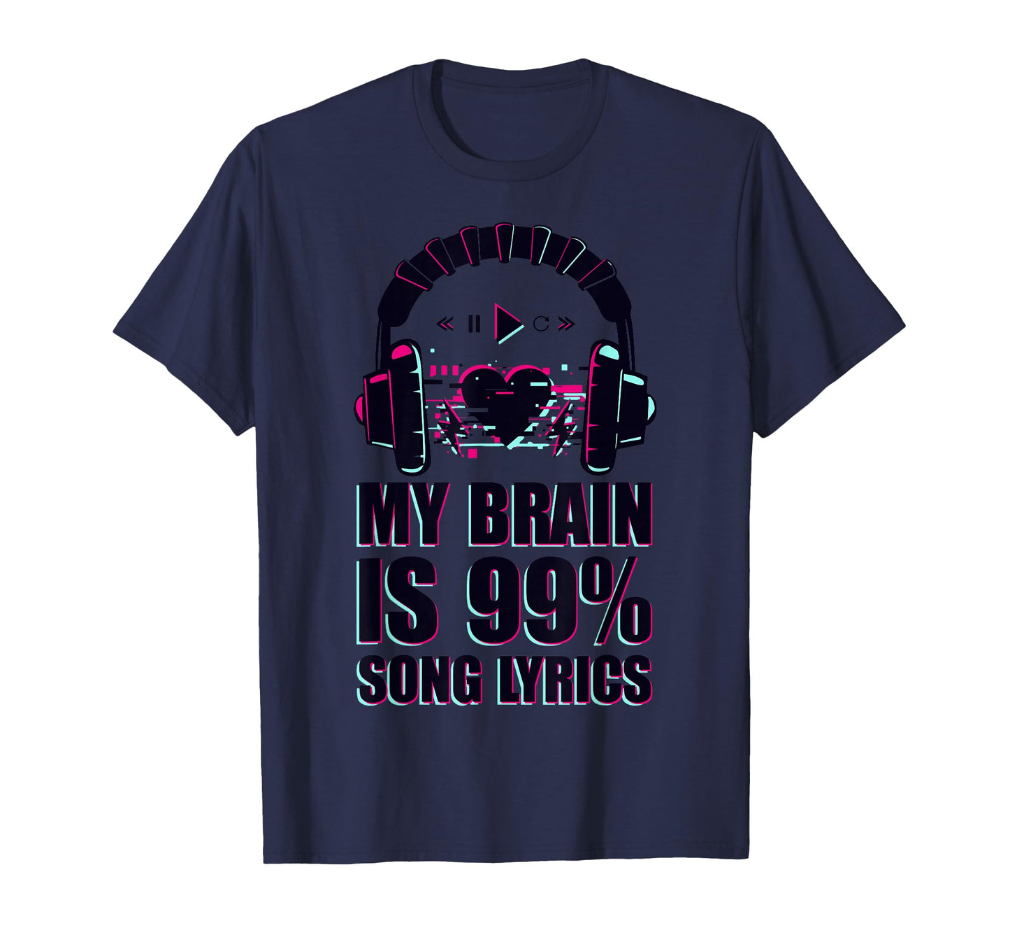 My Brain is 99% Song Lyrics Funny & Cool T-Shirt