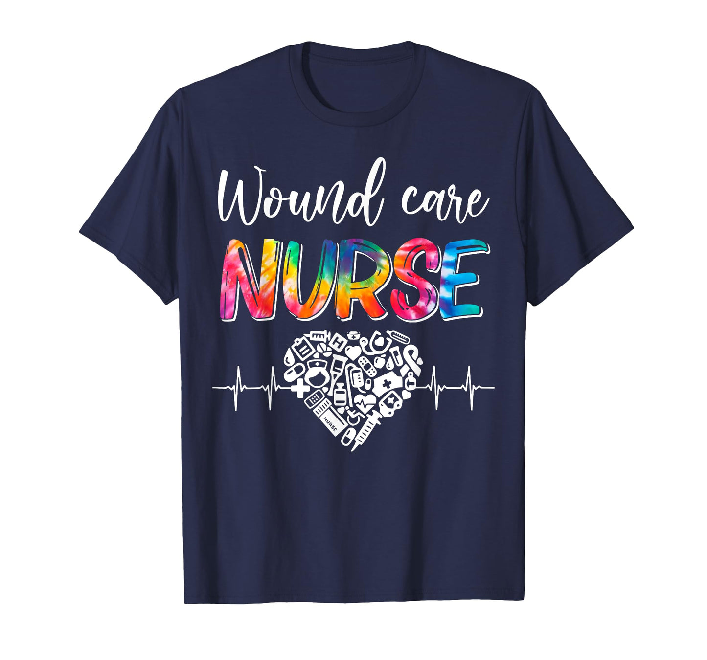 Wound Care Nurse Tie Dye Heartbeat Heart Nurse Day Nursing T-Shirt
