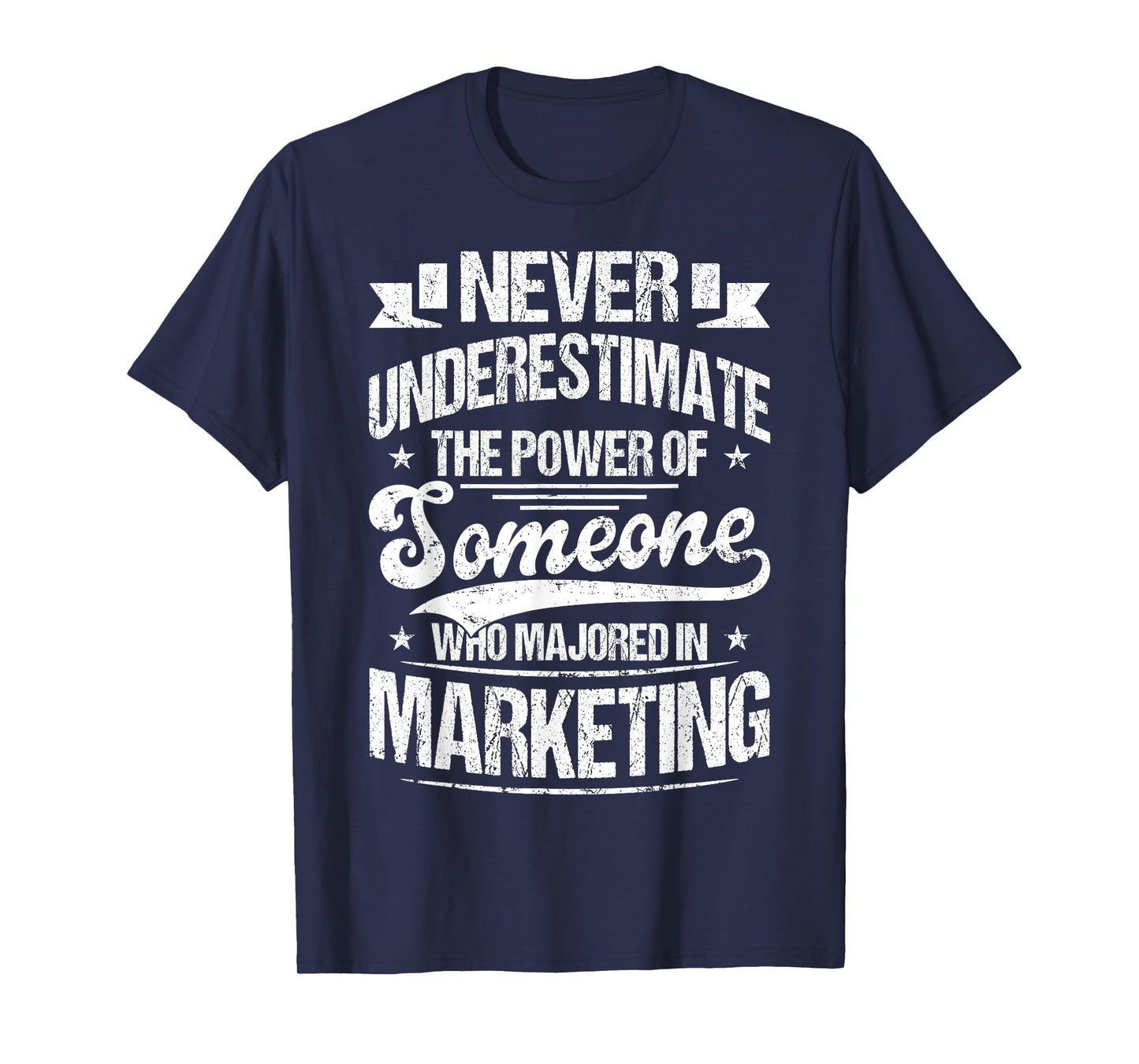 Marketing Shirt For Men & Women - Never Underestimate! T-Shirt