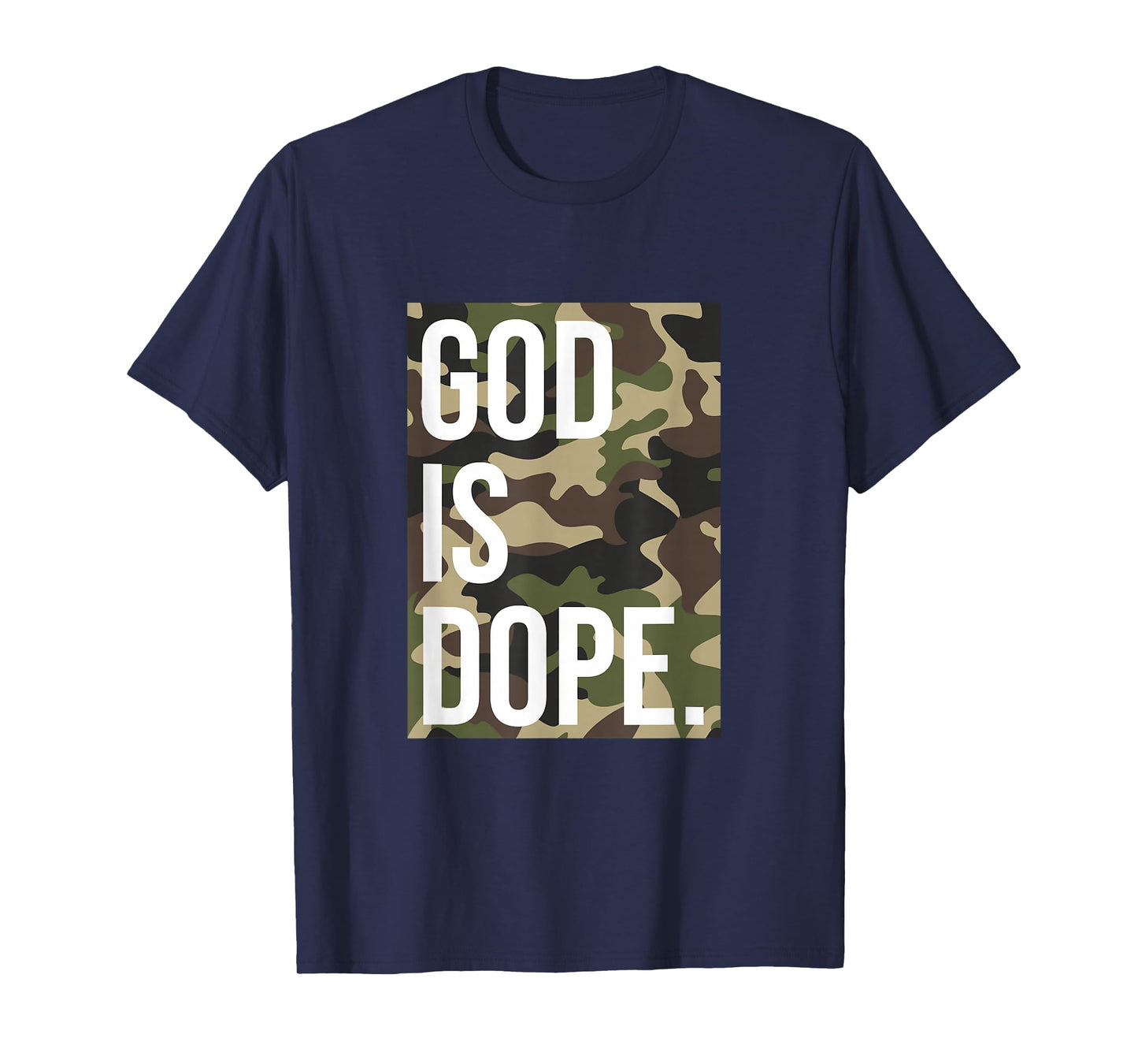 God Is Dope In Camouflage T-Shirt