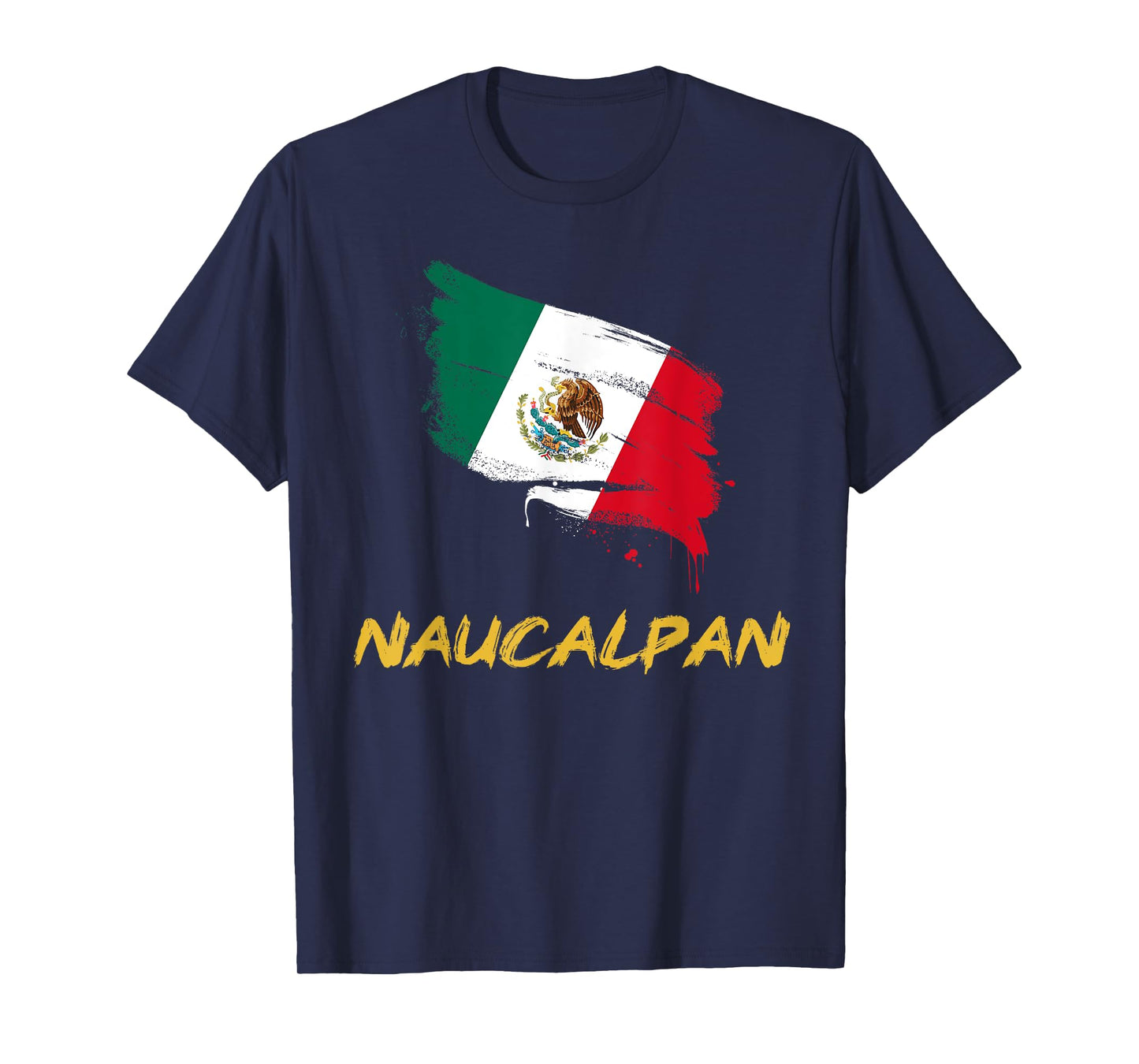 Naucalpan Mexico MX Mexican Heritage Flag Paint Stroke T-Shirt