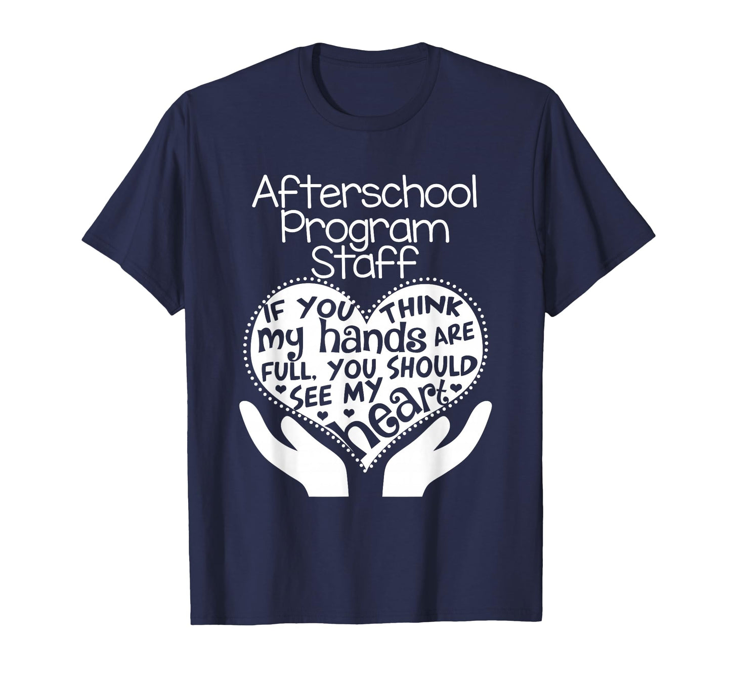 Afterschool Program Teacher T shirt Heart Hands School Gift T-Shirt
