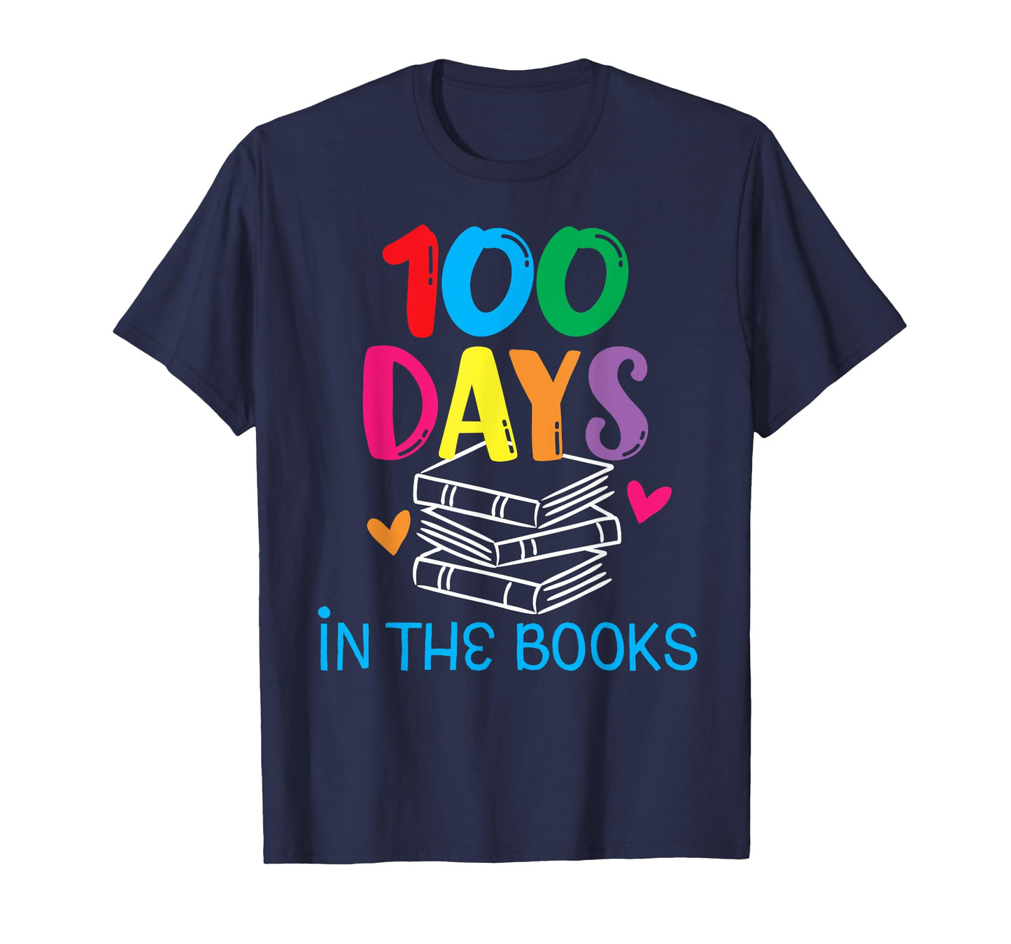 100 Days in The Books - Book Lover English Reading Teacher T-Shirt for Men Women Kids