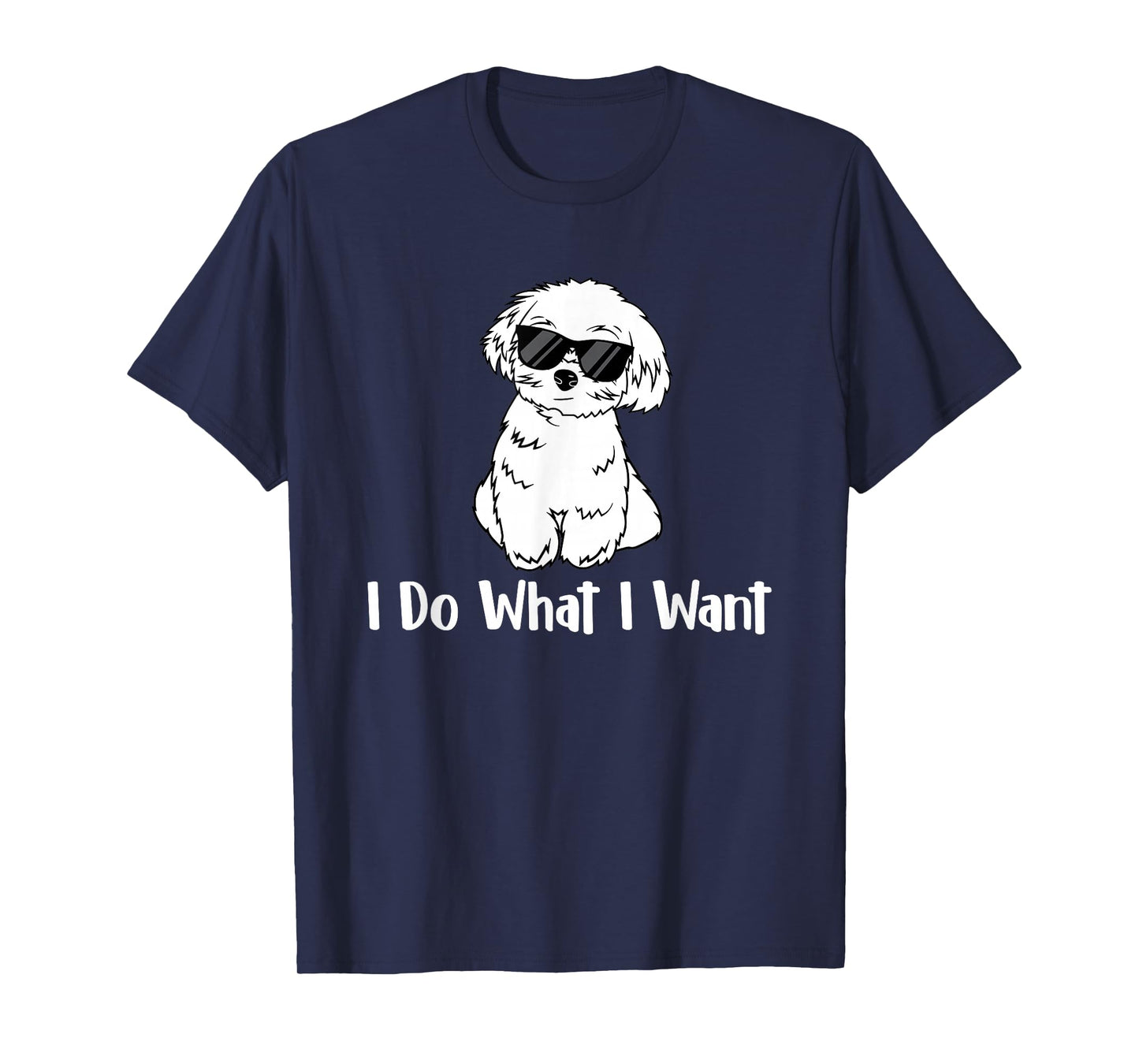 I Do What I Want - Maltese Lover Puppy Trainer Dog Lover Men Women Kids T-Shirt