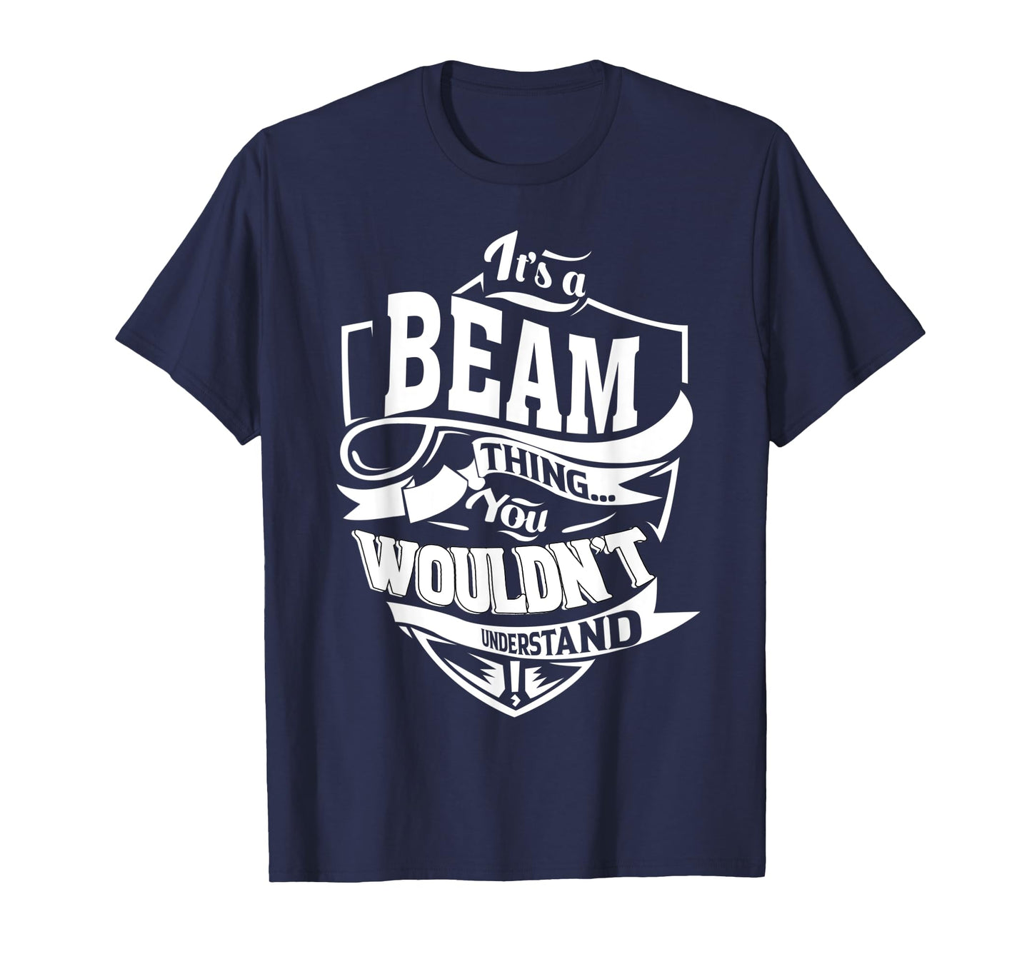 It's a BEAM Thing Gifts T-Shirt