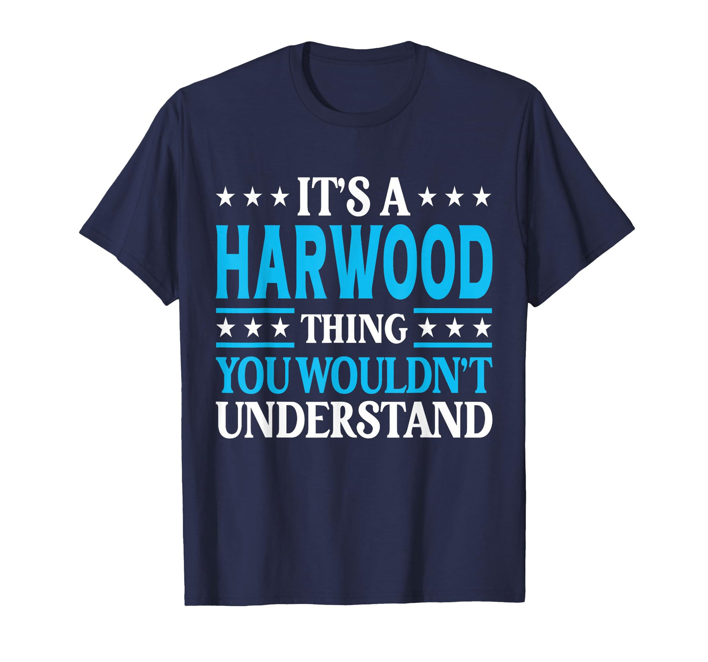 It's A Harwood Thing Surname Funny Family Last Name Harwood T-Shirt