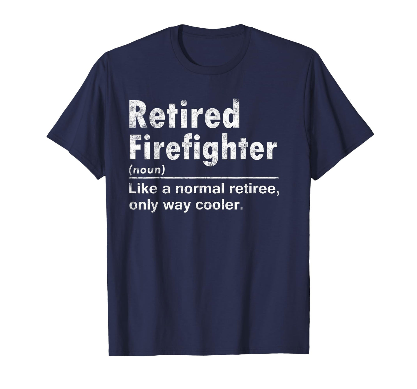 Retired Firefighter Funny Definition of Retirement Fireman T-Shirt