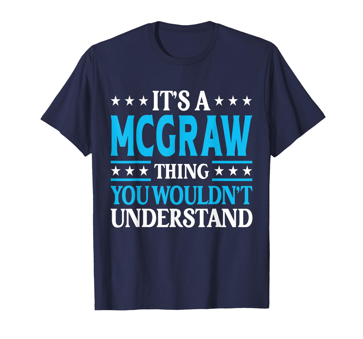 It's A McGraw Thing Surname Funny Family Last Name McGraw T-Shirt