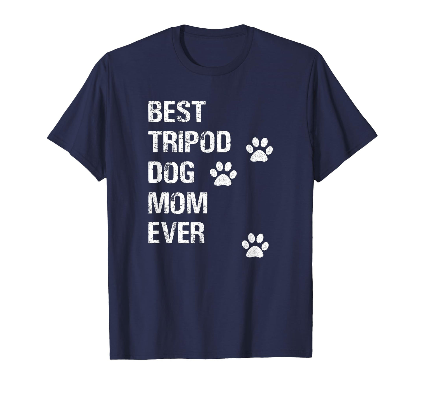 Tripod 3 Legged Dog Owner Novelty Dog Mom T-Shirt