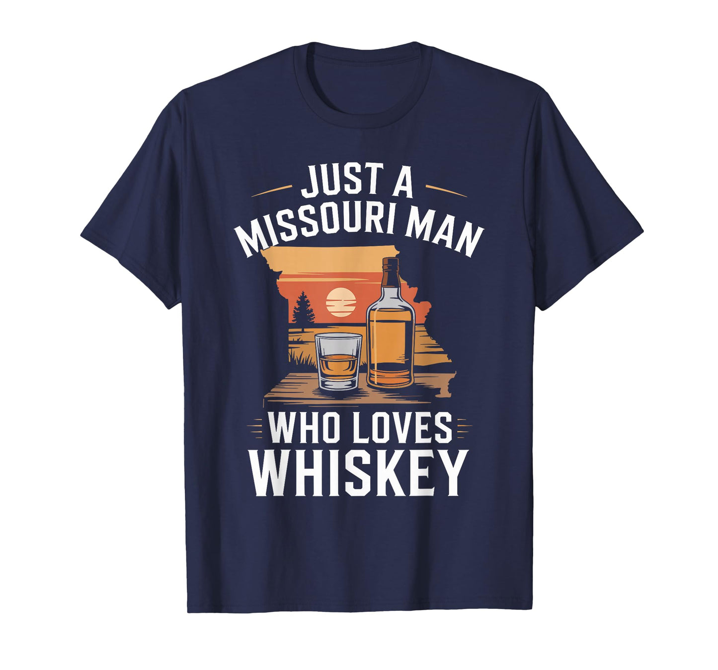 Just A Missouri Man Who Loves Whiskey T-Shirt