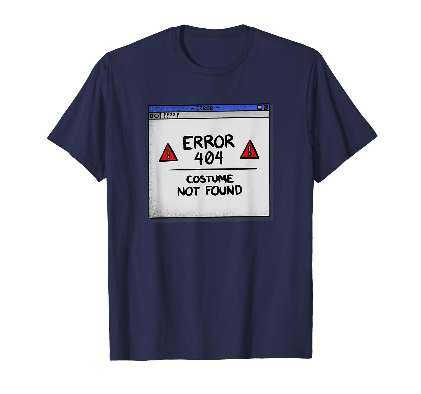 Error 404 Costume Not Found Lazy Halloween Costume Funny T-Shirt