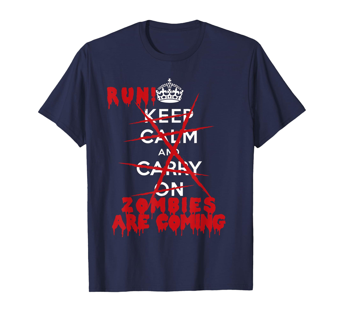 Keep Calm Carry On T-Shirt Run! Zombies Are Coming T-Shirt