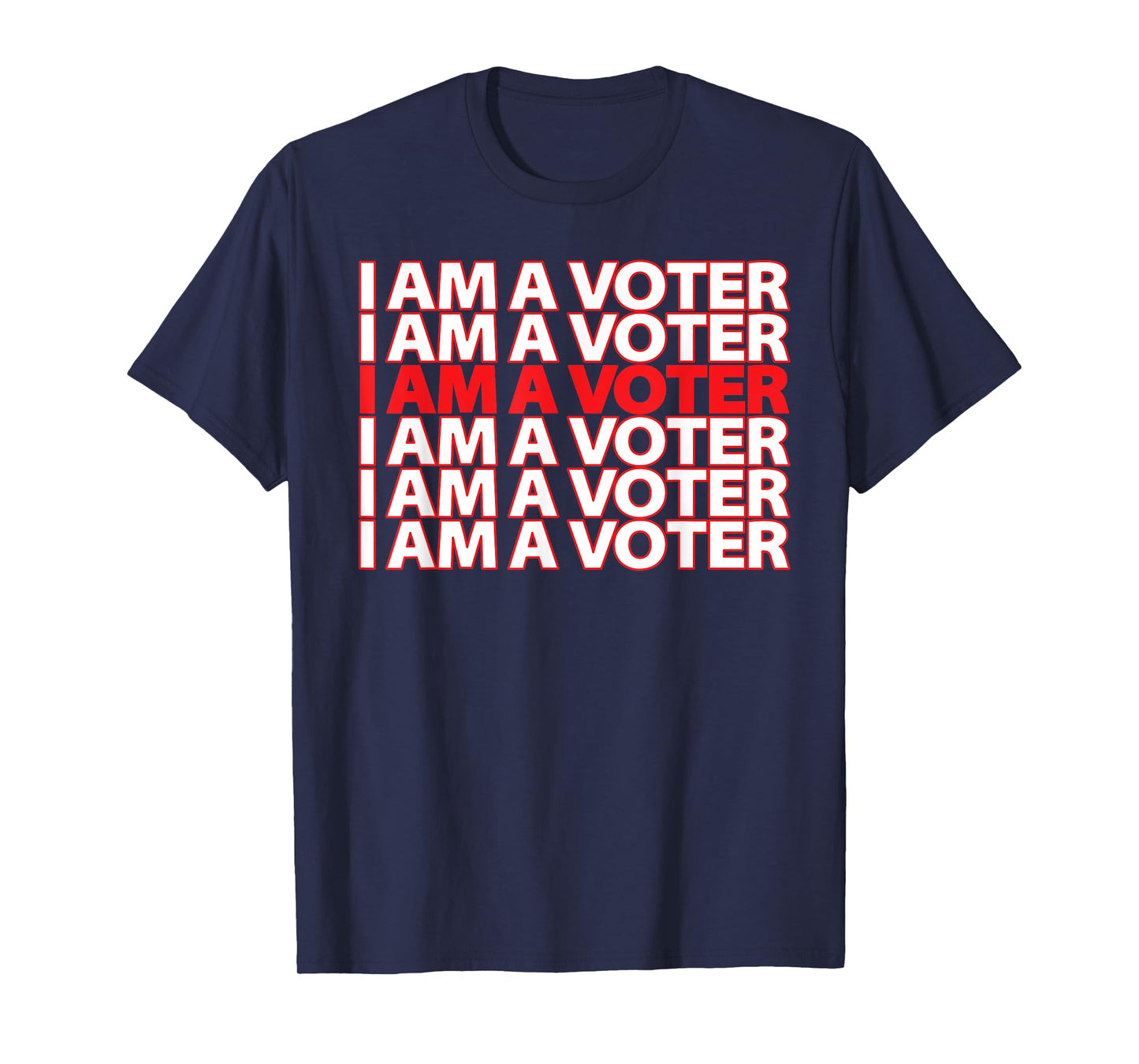 I Am A Voter Registered Voter T-Shirt