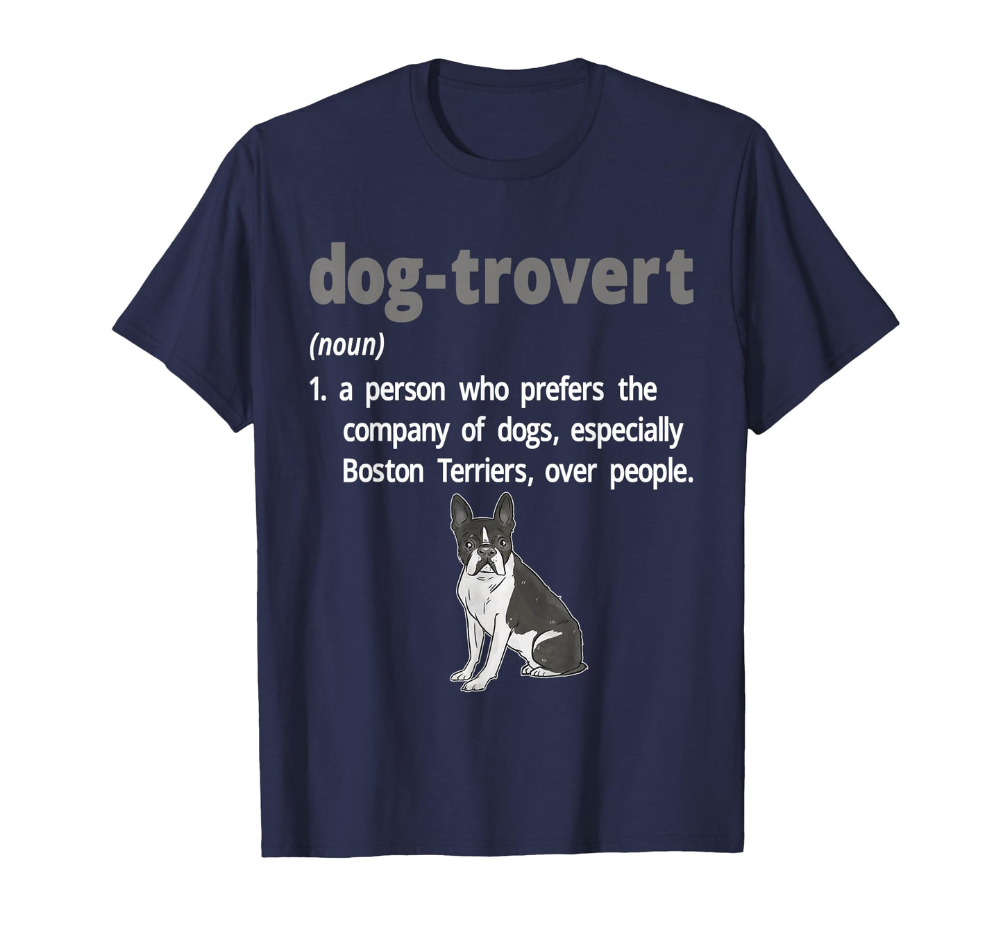 Dog-trovert Boston Terrier Humor Definition Introvert T-Shirt