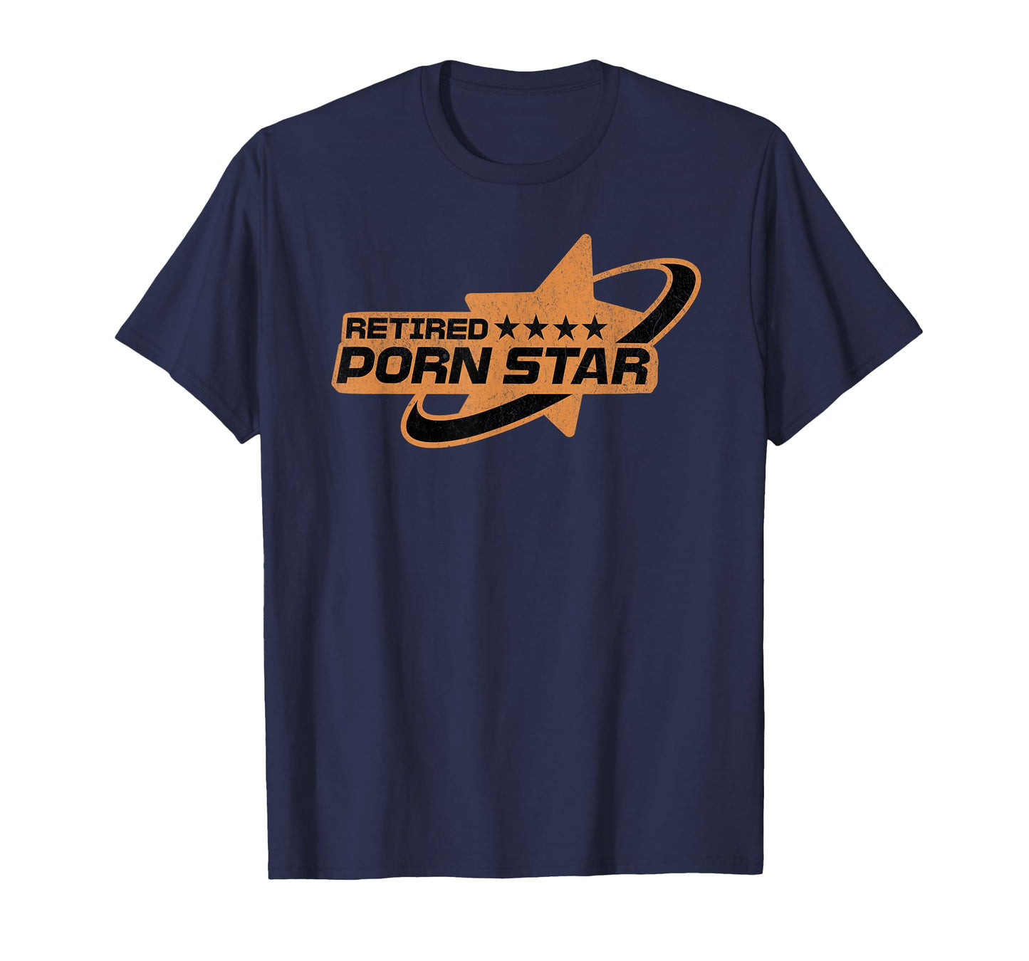 Retired Porn Star - Funny Naughty Adult Humor Retirement T-Shirt