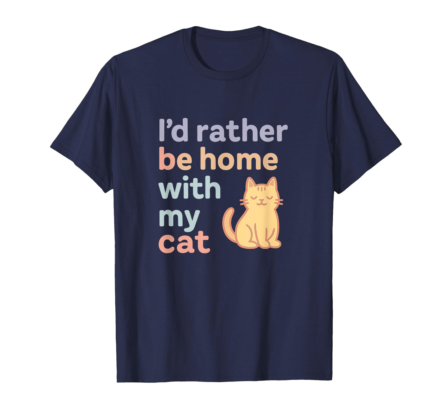 I’d Rather Be Home with My Cat | Soft Pastel Aesthetic T-Shirt