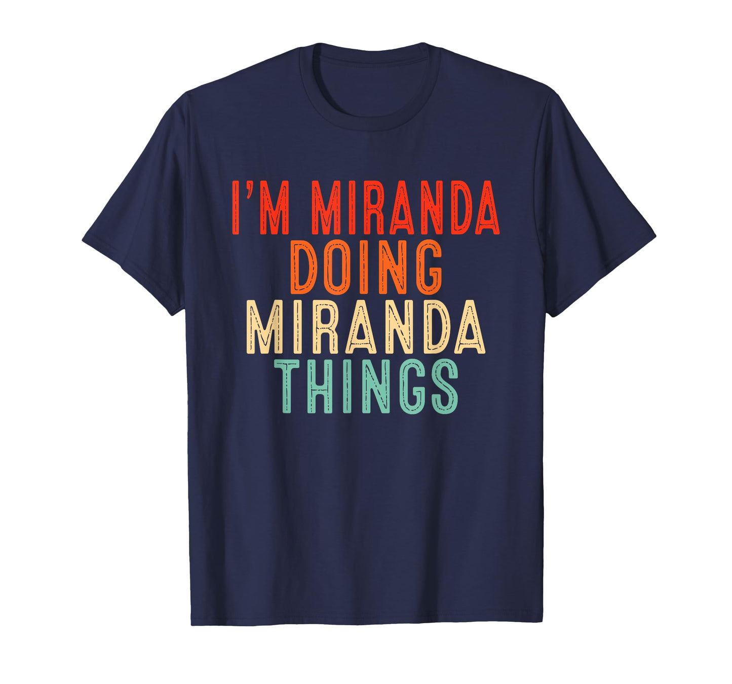 I'm Miranda Doing Miranda Things Funny Gifts Christmas Idea T-Shirt
