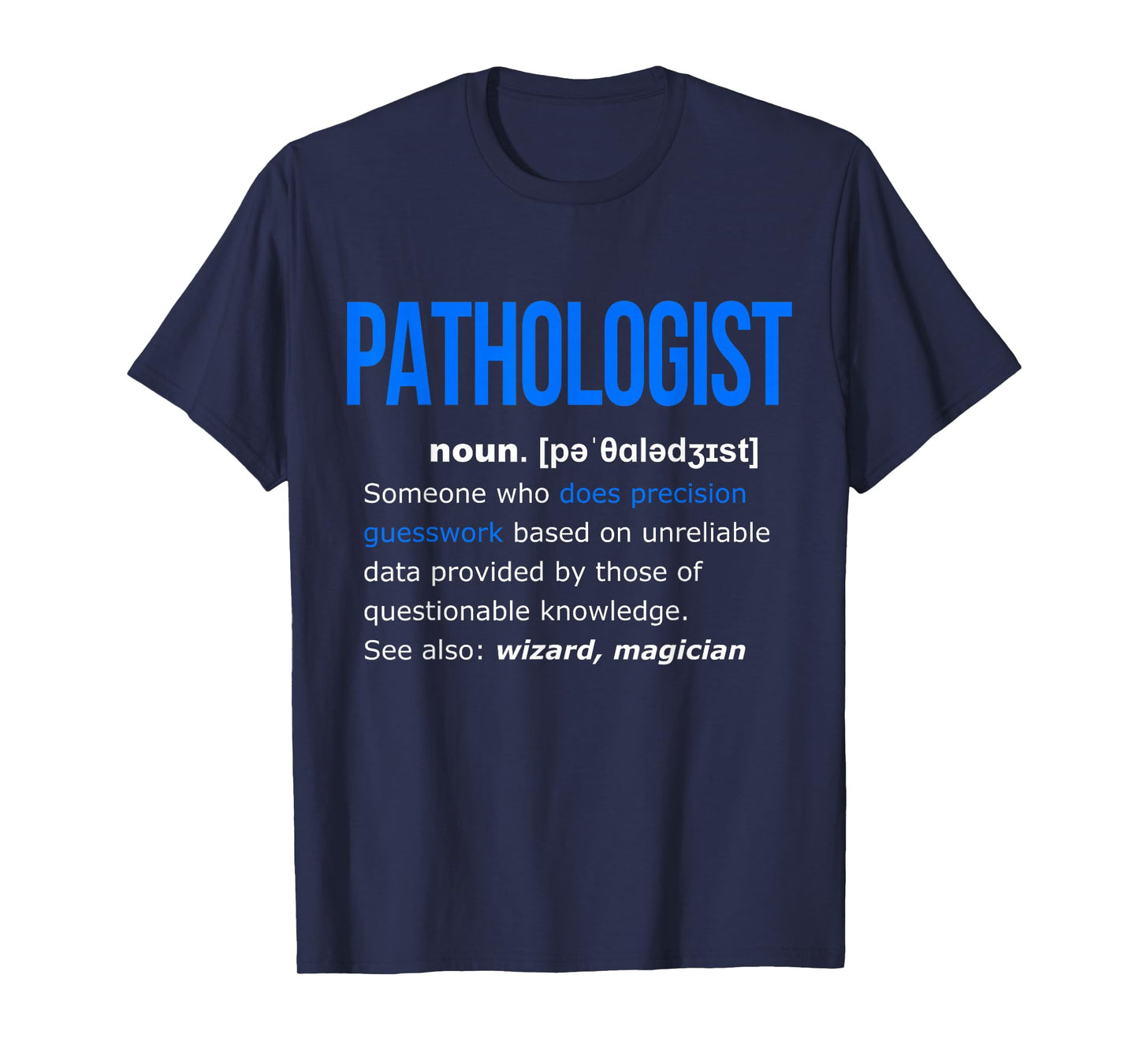 Pathologist Definition Shirt Funny Gift Pathology Tshirt Tee T-Shirt