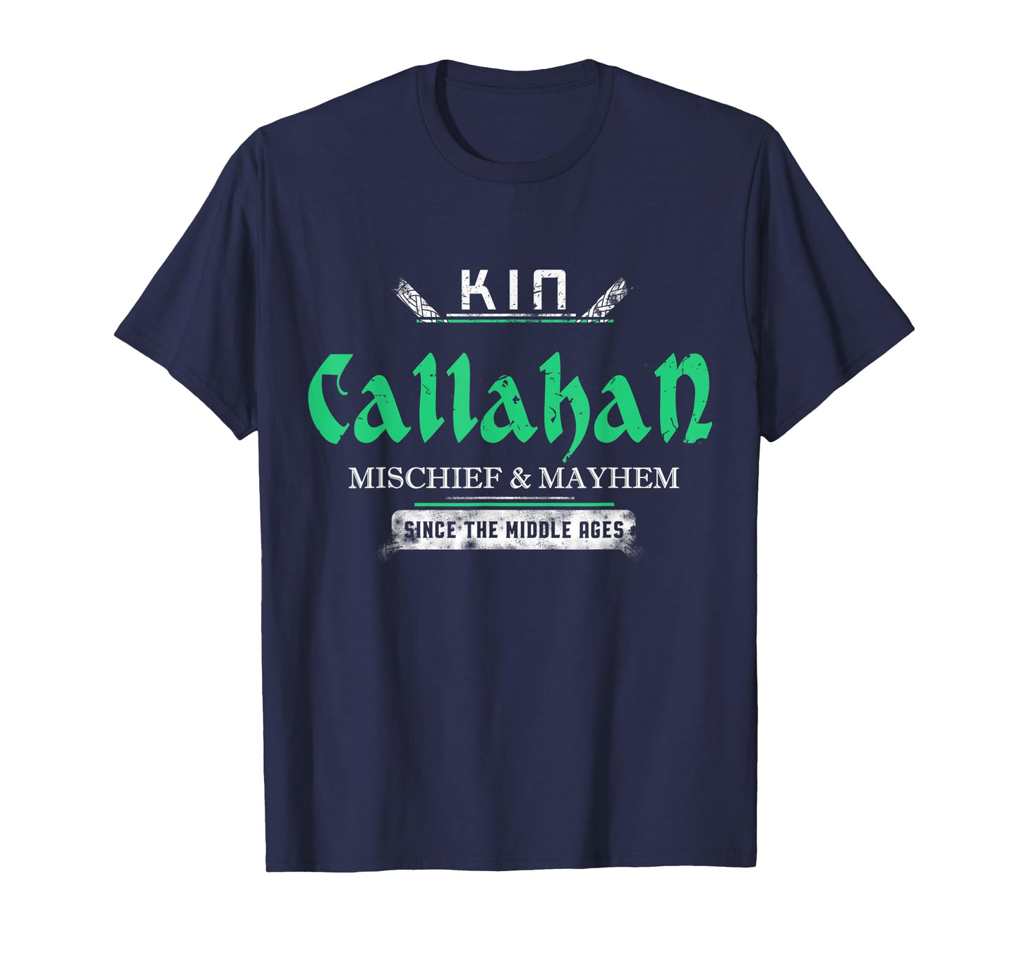 Kin Callahan Mischief and Mayhem Since The Middle Ages T-Shirt